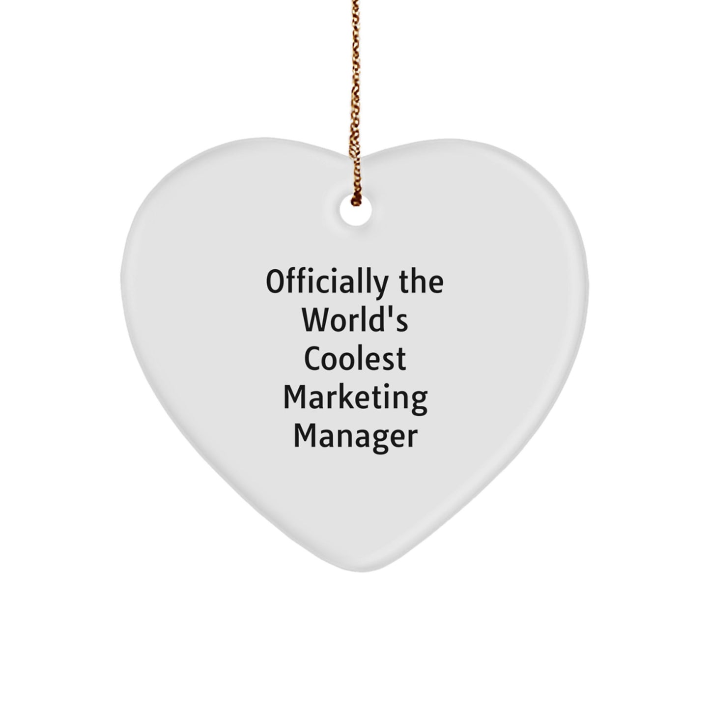 Funny Marketing Manager Gifts, Heart Ornament for Christmas, 'Officially The World's Coolest Marketing Manager', Gifts from Friends, for Marketing Manager - Image 1