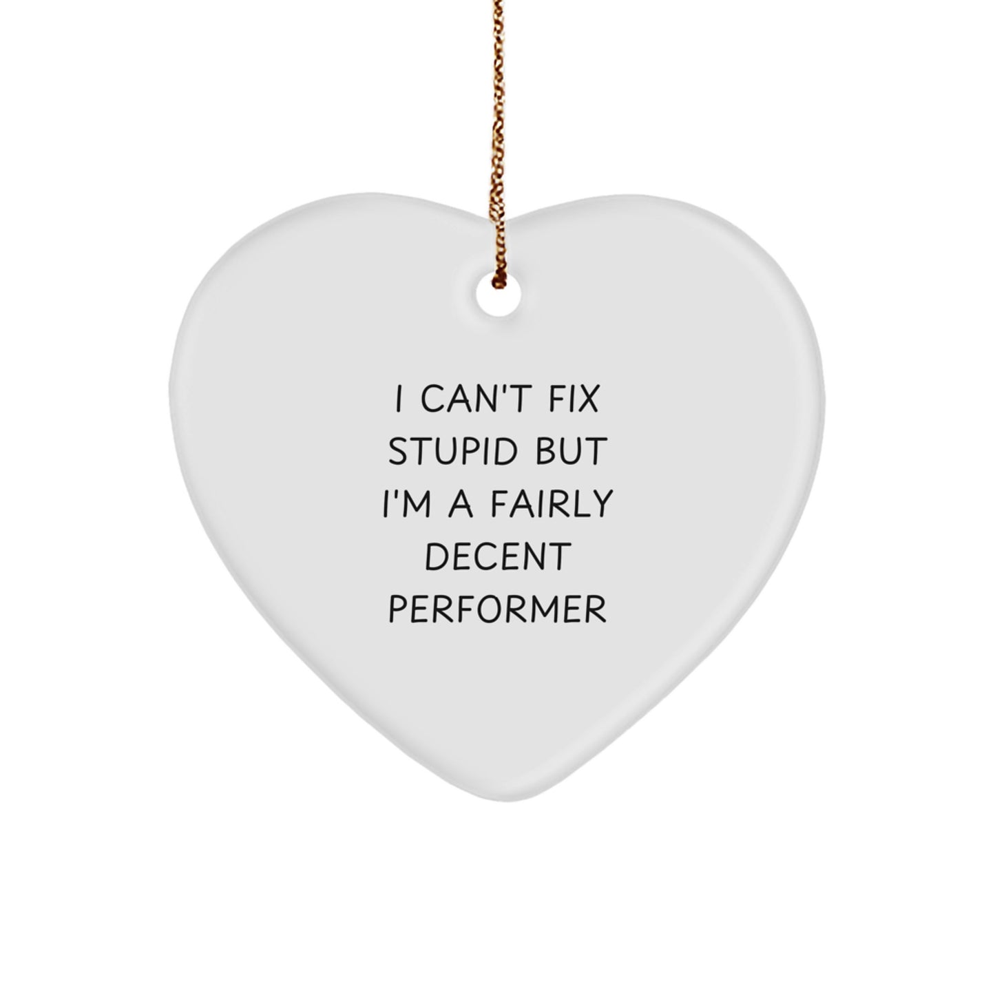 Funny Performer Gifts from Men, Heart Ornament with Inspirational Quote, Perfect Christmas Unique Gifts for Coworkers or Family - Image 1
