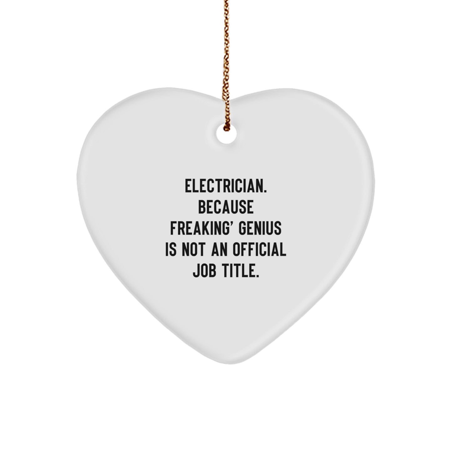 Funny Electrician Heart Ornament Gifts from Friends and Family, Electrical genius Christmas Unique Gifts for Electrician - Image 1