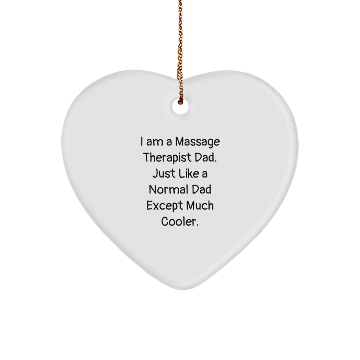 Christmas Gift Heart Ornament for Massage Therapist Dad - A Cooler Dad - Image 1