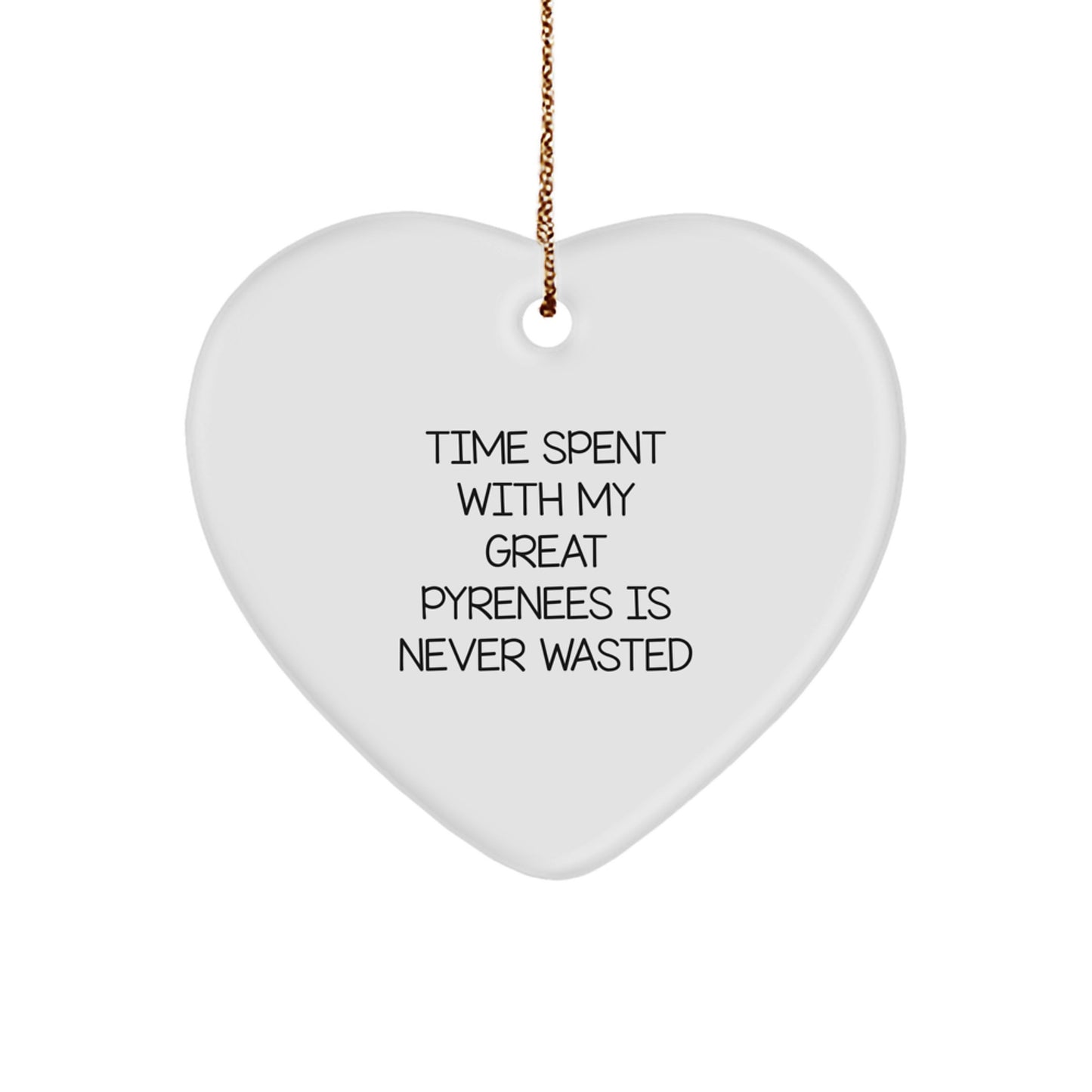Funny Great Pyrenees Dog Christmas Unique Gifts from Family, Gifts for Great Pyrenees Dog Lovers, Heart Ornament with 'Time Spent With My Great Pyrenees Is Never Wasted' - Image 1