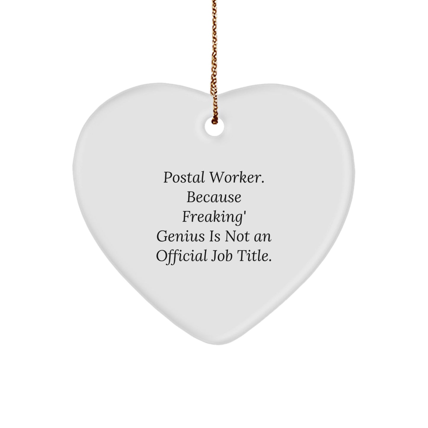 Funny Postal Worker Heart Ornament Gifts from Family and Friends - Because Freaking' genius Is Not An Official Job Title, Unique Christmas Unique Gifts for Men Women Coworkers - Image 1