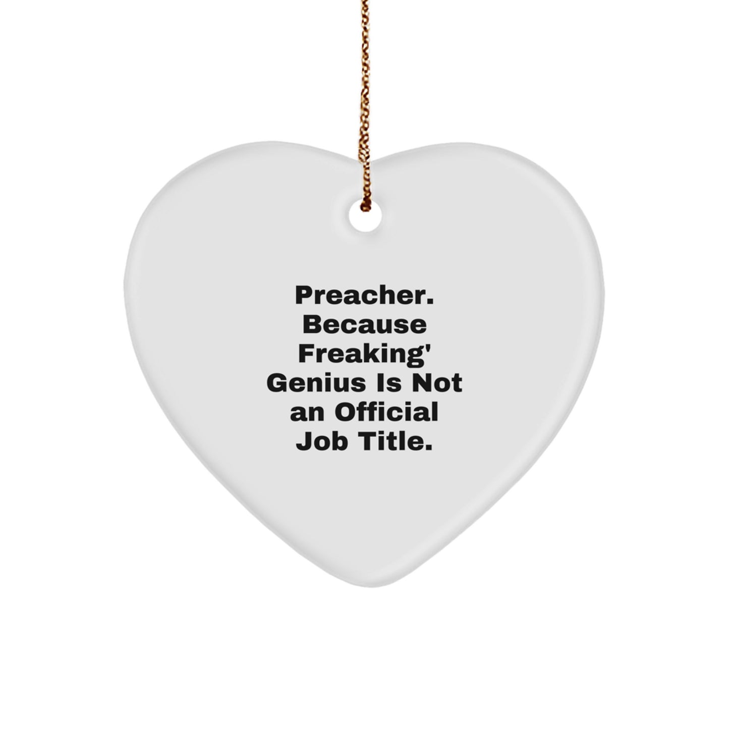 Funny Preacher Gifts - 'Preacher. Because Freaking' genius Is Not An Official Job Title.' Heart Ornament for Preachers, Christmas Unique Gifts from Friends and Family - Image 1