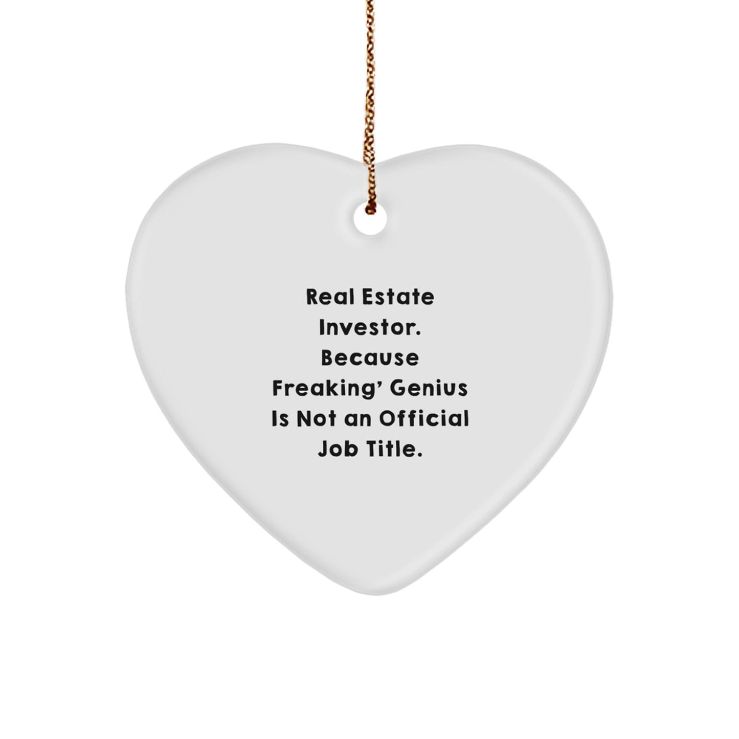 Funny Real Estate Investor Gifts, Heart Ornament, 'Real Estate Investor. Because Freaking' genius Is Not An Official Job Title.' Christmas Unique Gifts for Real Estate Investors from Friends - Image 1