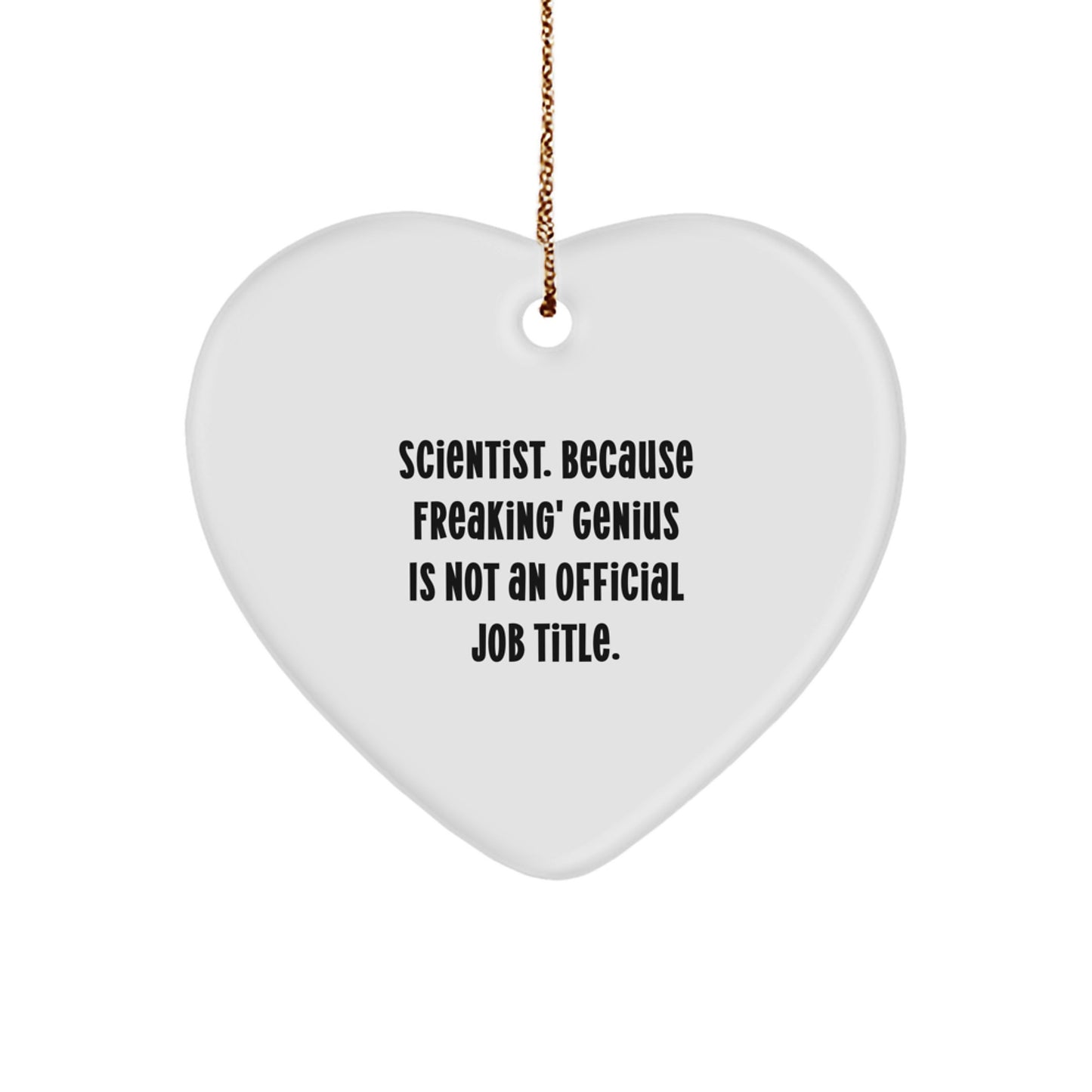 Funny Scientist Heart Ornament, Gifts from Friends for Scientist Men, Unique Christmas Unique Gifts - Image 1