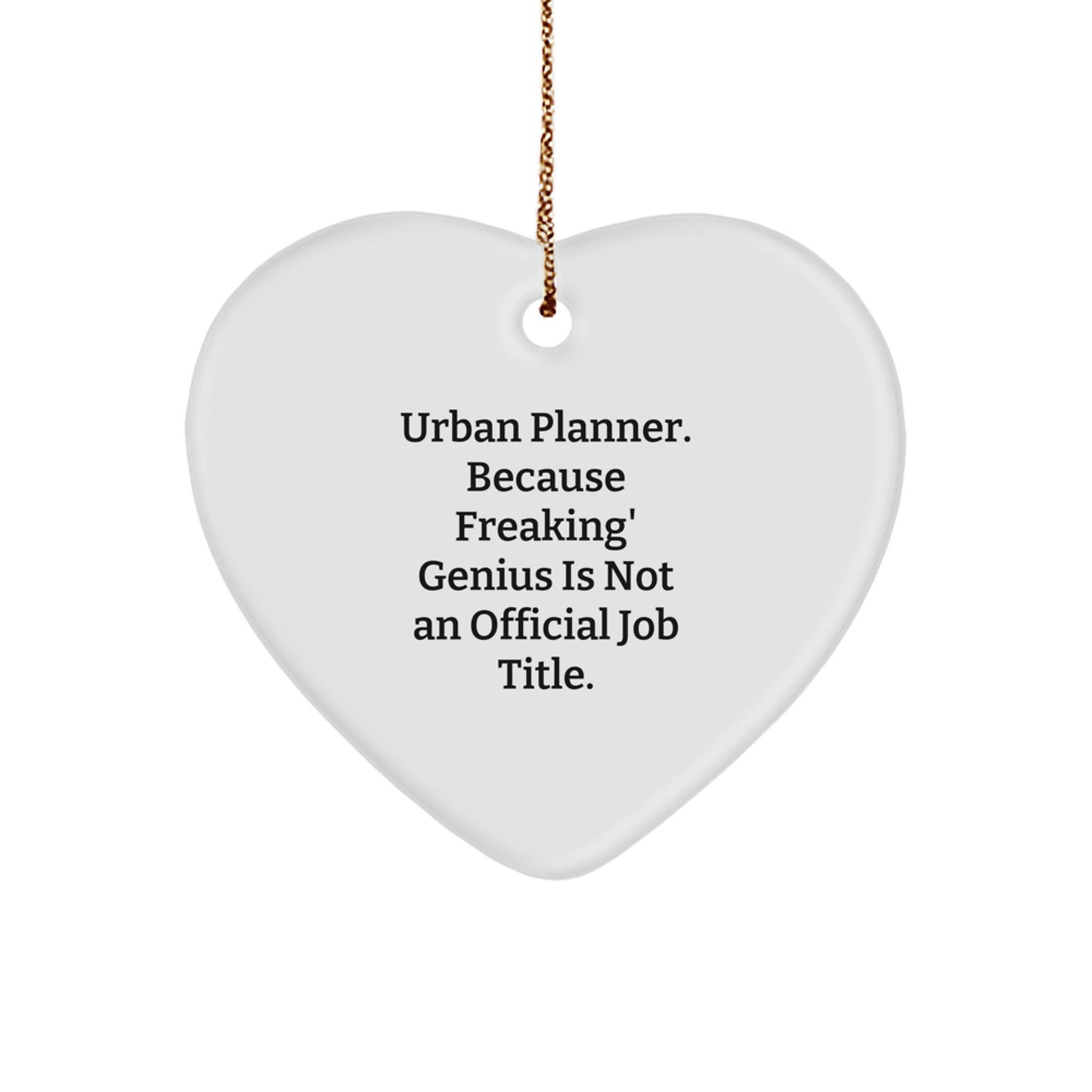 Funny Urban Planner Heart Ornament Gifts from Friends, Coworkers, or Family for Christmas Unique Presents - Image 1