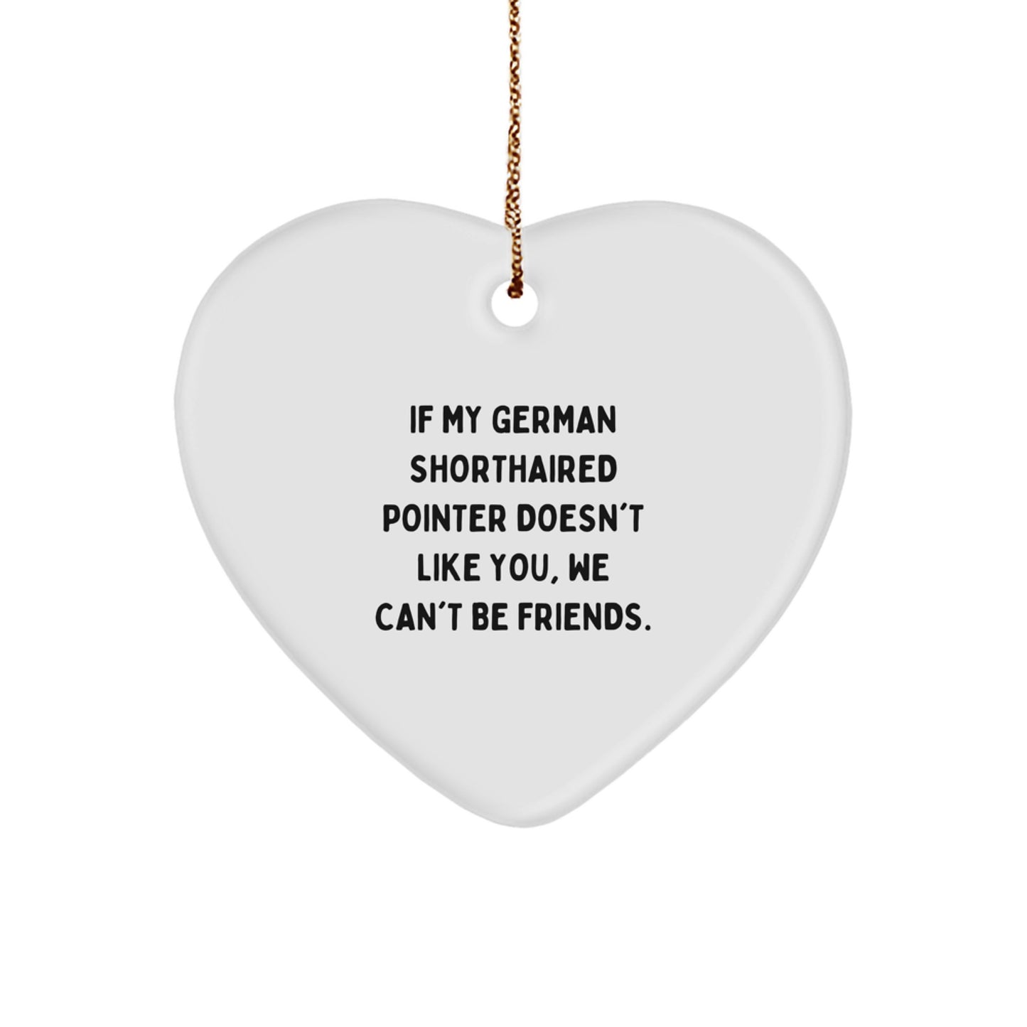 Funny German Shorthaired Pointer Dog Christmas Unique Gifts from Men, Women, or Friends - Heart Ornament for German Shorthaired Pointer Dog Lovers, Dog Owners, and Animal Enthusiasts - Image 1