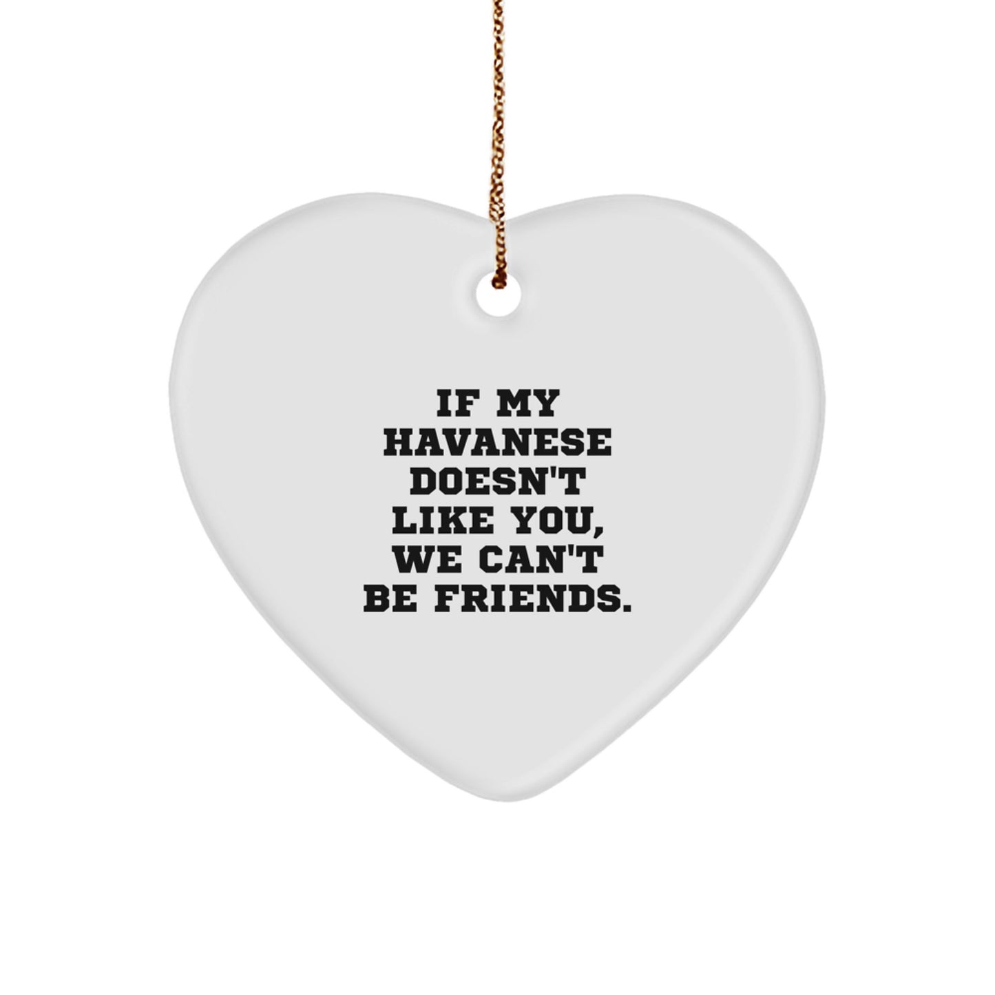 Funny Havanese Dog Christmas Heart Ornament Gifts from Friends for Havanese Dog Lover - Image 1