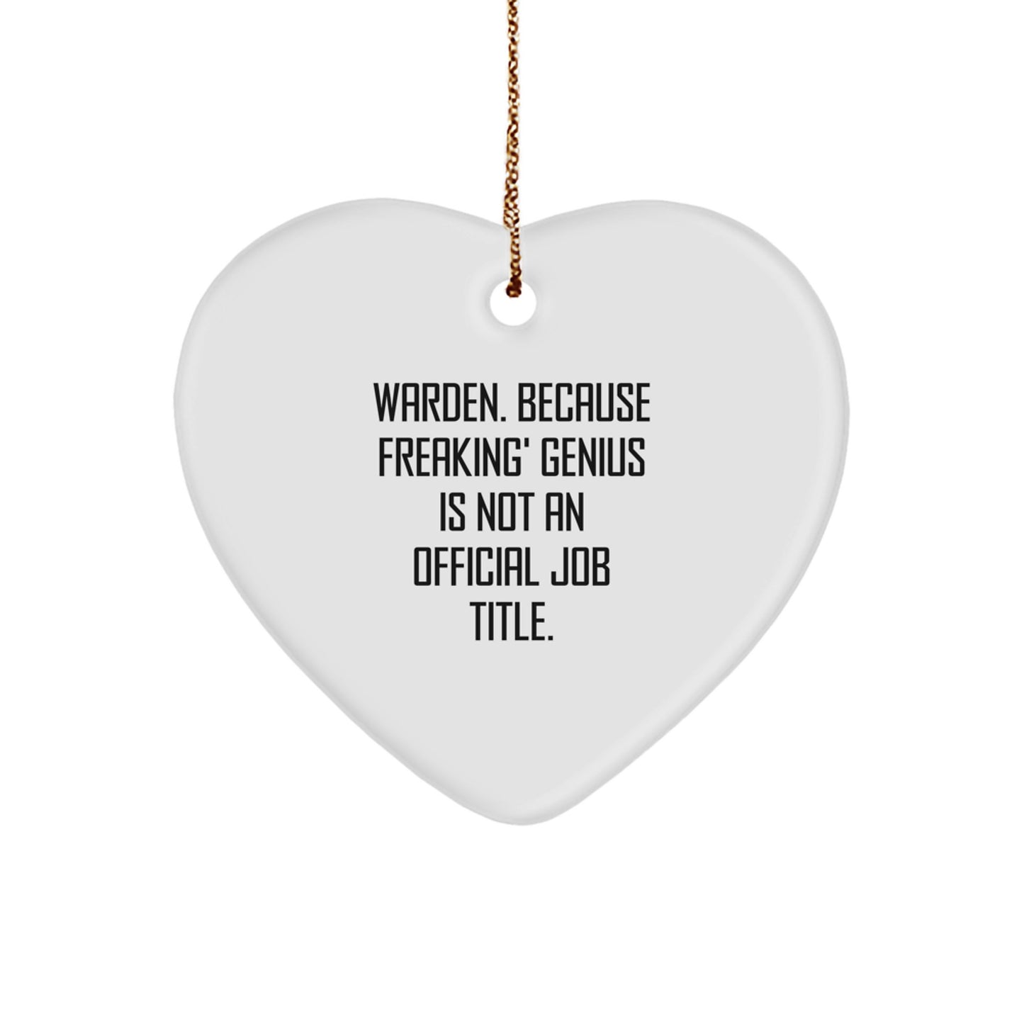 Funny Warden Heart Ornament Gifts from Friends, Family, or Coworkers for Christmas Unique Gifts - Image 1