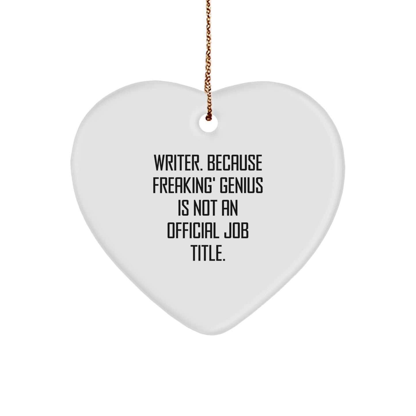 Funny Writer Gifts from Friends - Heart Ornament for Writers, Christmas Unique Gifts for Him or Her - Image 1