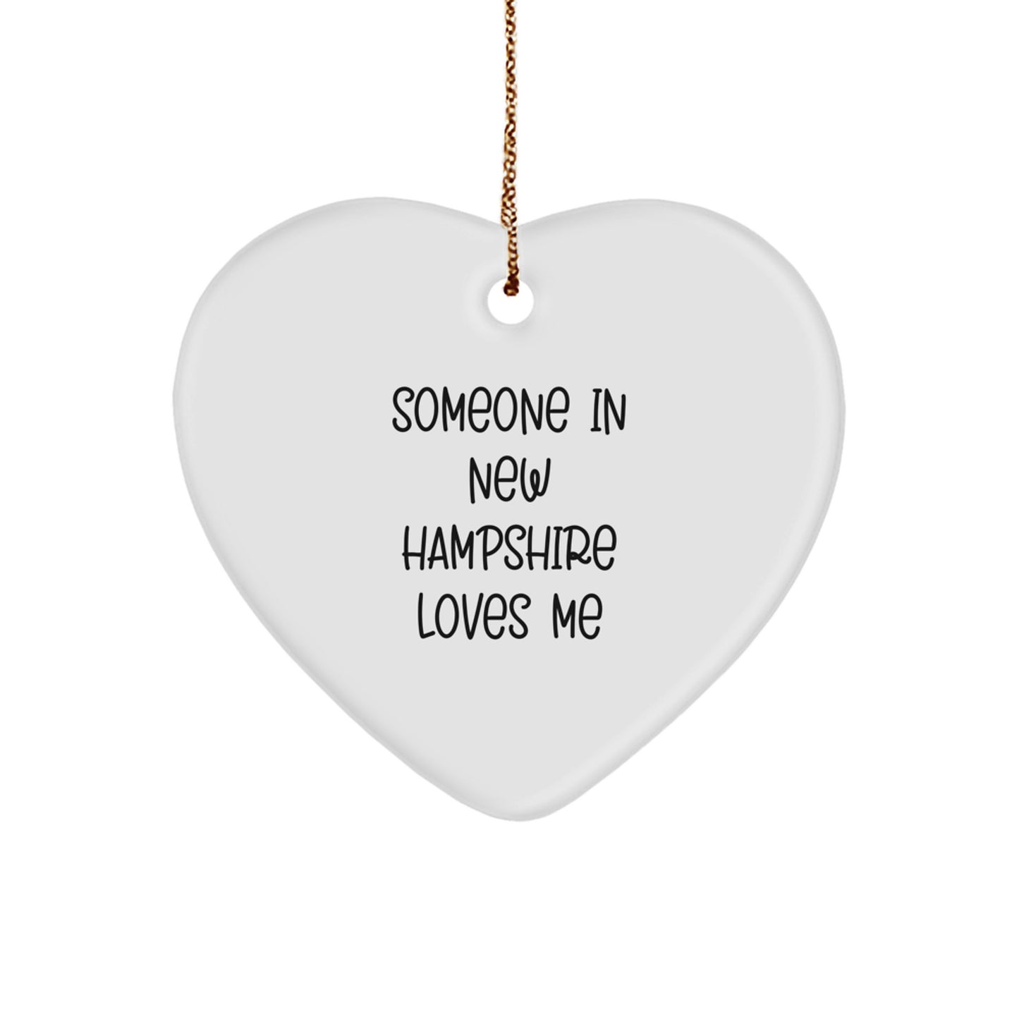 Funny Heart Ornament - New Hampshire Gifts for Someone - Inspirational Quote from New Hampshire - Image 1