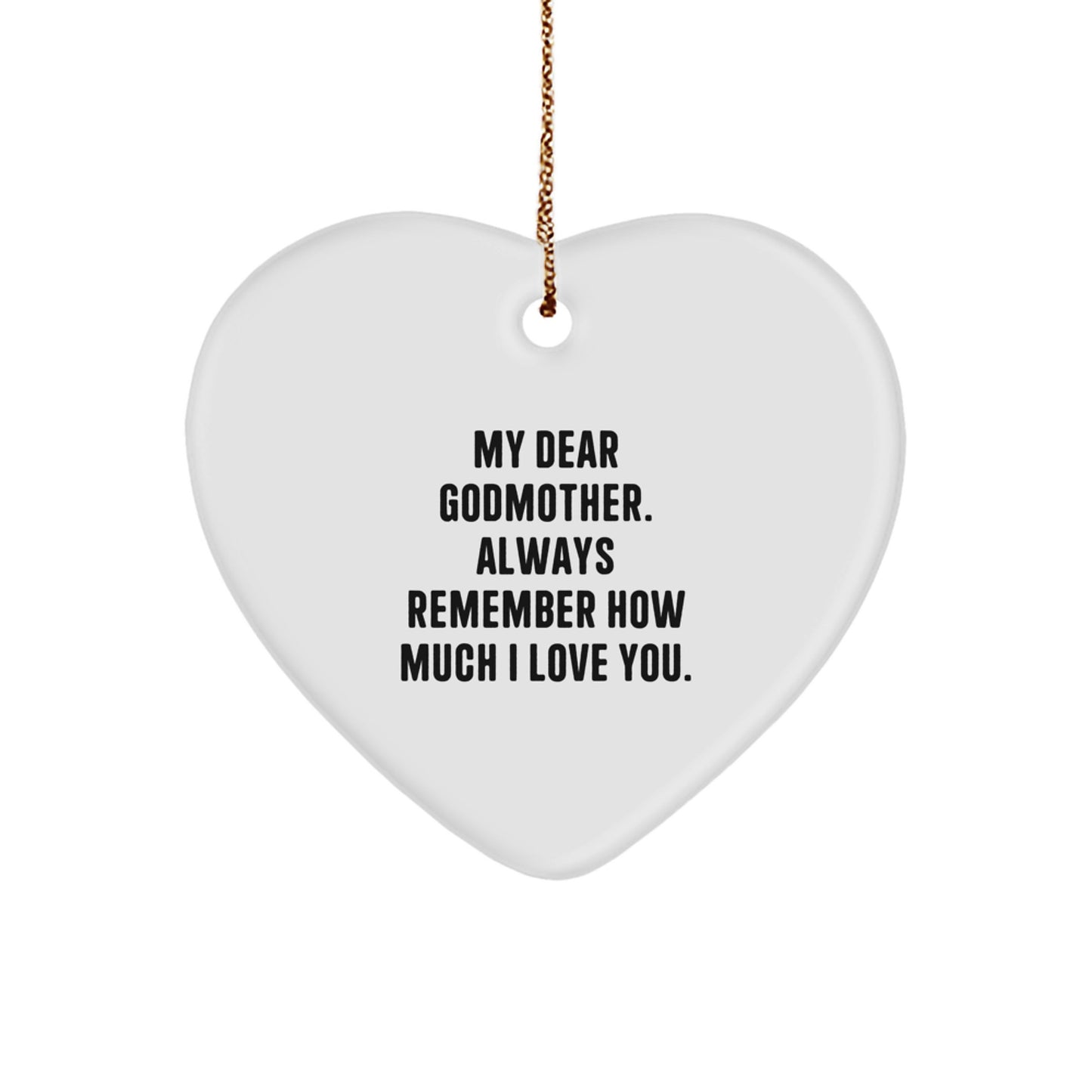 Funny Godmother Gifts for Her, Heart Ornament for Christmas Unique Presents from Family, 'My Dear Godmother Always Remember How Much I Love You', Heart Shaped Decor - Image 1