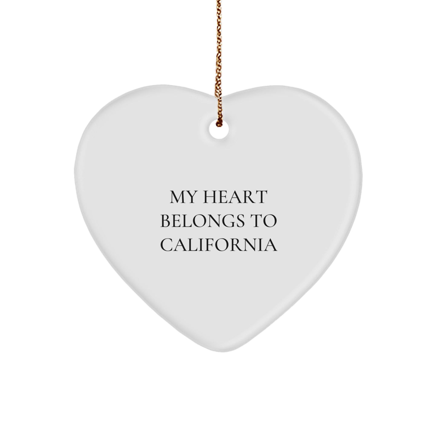 Funny California Heart Ornament Gifts from Friends for California Lovers - 'My Heart Belongs To California' Quote Christmas Ornament - Image 1