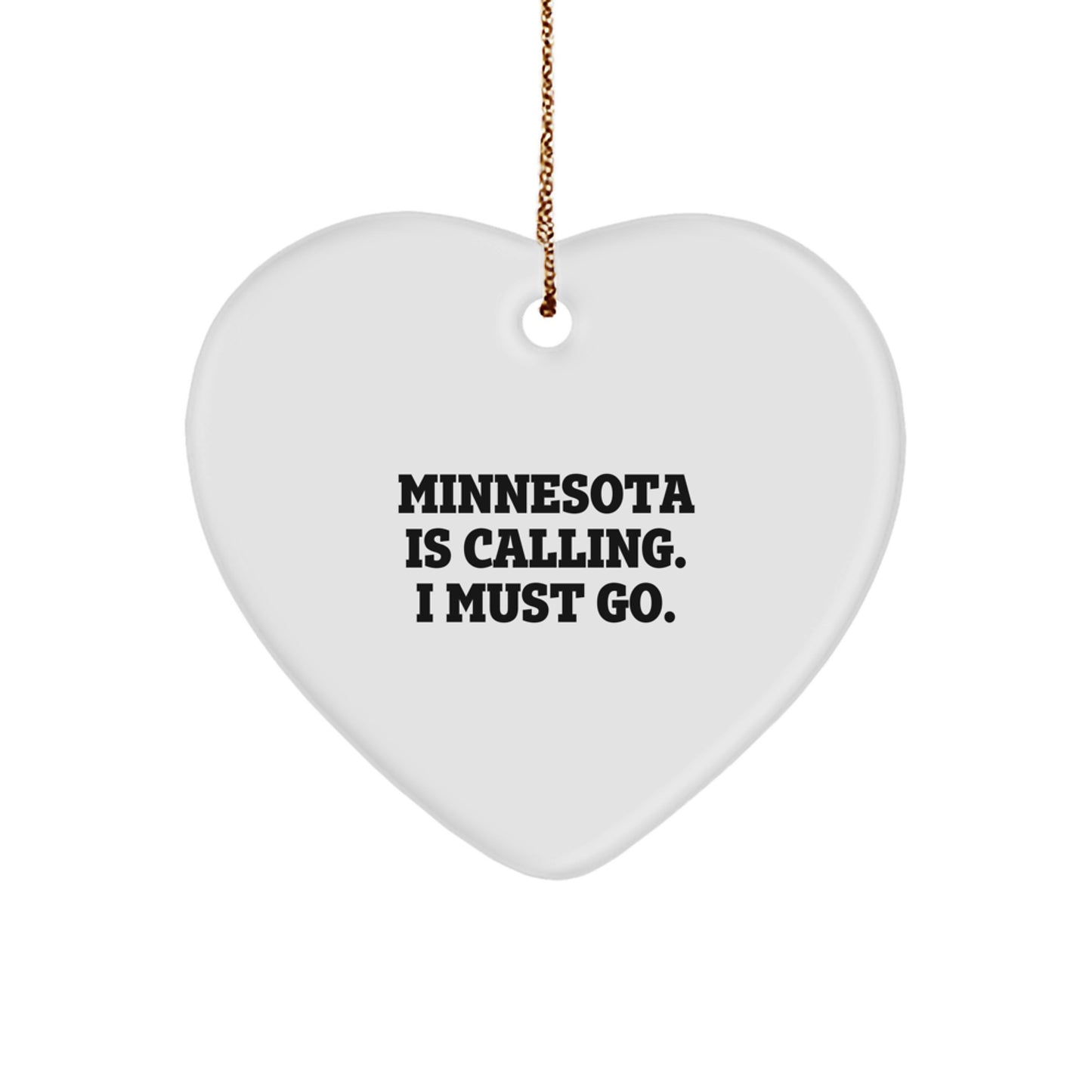 Minnesota Heart Ornament, 'Minnesota Is Calling. I Must Go.' Quote, White Heart Shaped Gift for Friends from Minnesota, Christmas Decorations from Gifts for Women and Men - Image 1