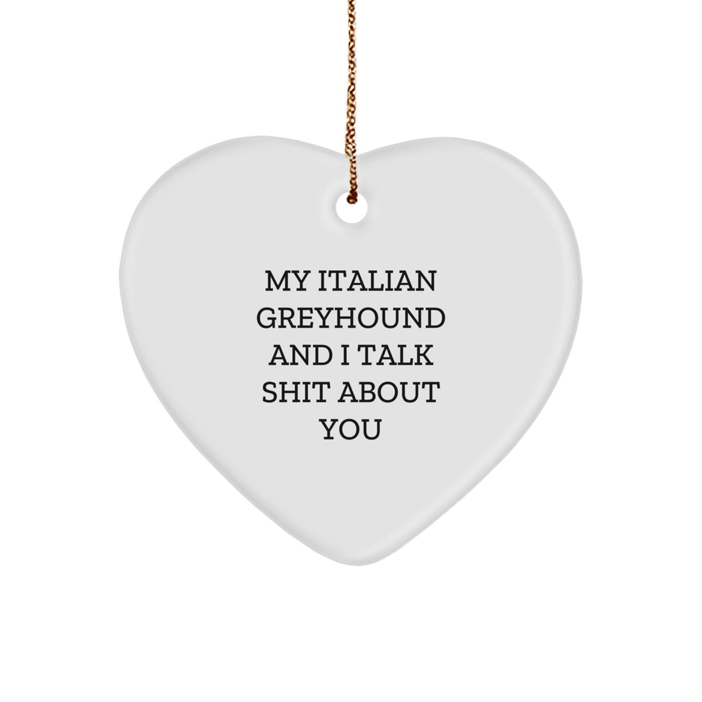 Funny Italian Greyhound Dog Heart Ornament Gifts from Friends, Perfect for Italian Greyhound Dog Lovers, Christmas Unique Gifts - Image 1