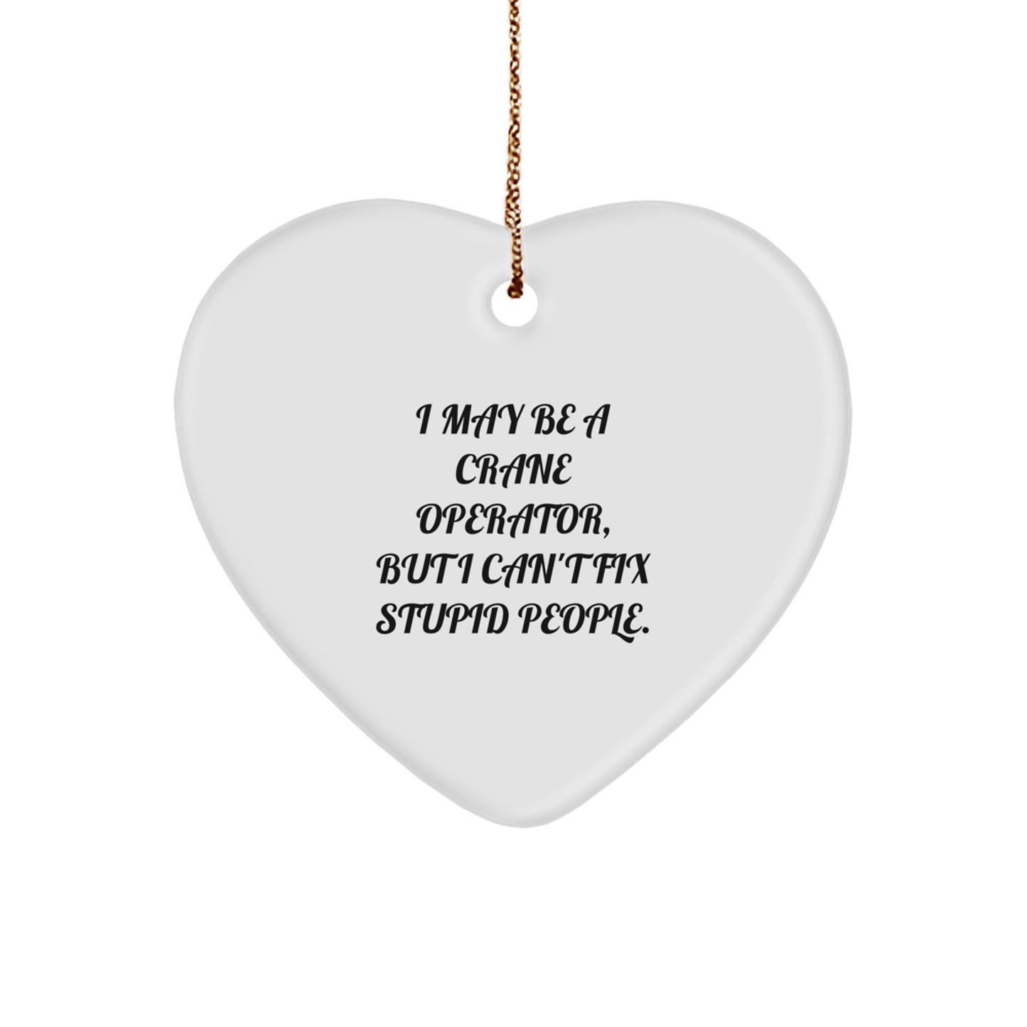 Funny Crane Operator Gifts from Friends for Men - Heart Ornament - Christmas Unique Presents for Crane Operator Guys - Image 1