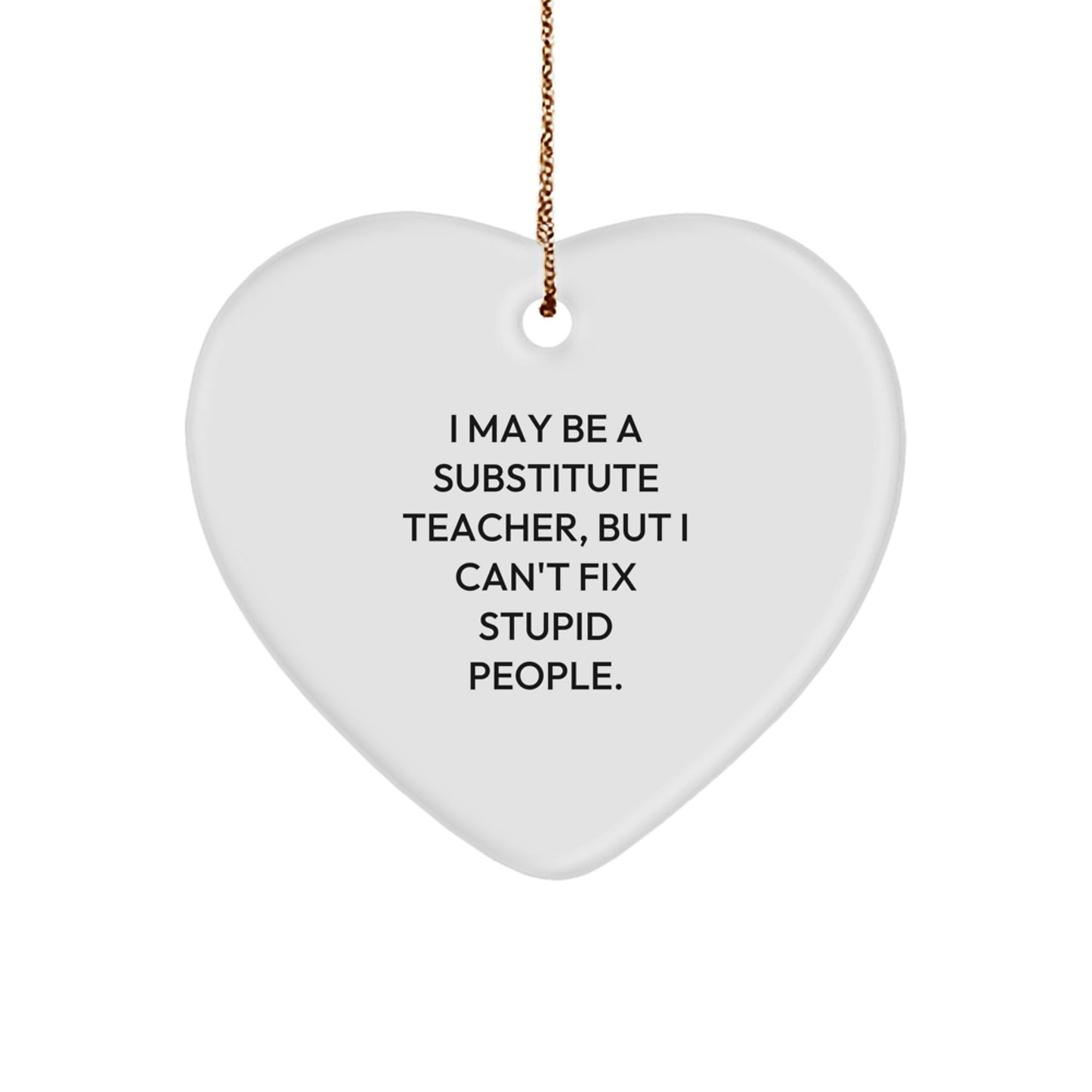Funny Substitute Teacher Heart Ornament for Christmas Unique Gifts from Men to Colleagues - Image 1