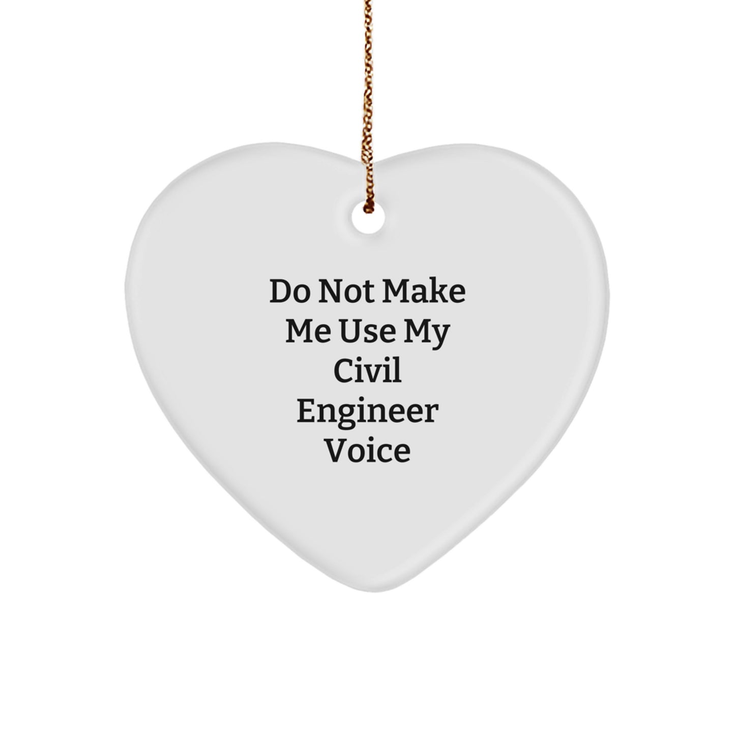 Civil Engineer Gifts, Funny Heart Ornament for Christmas Unique Gifts from Men to Friends - Image 1