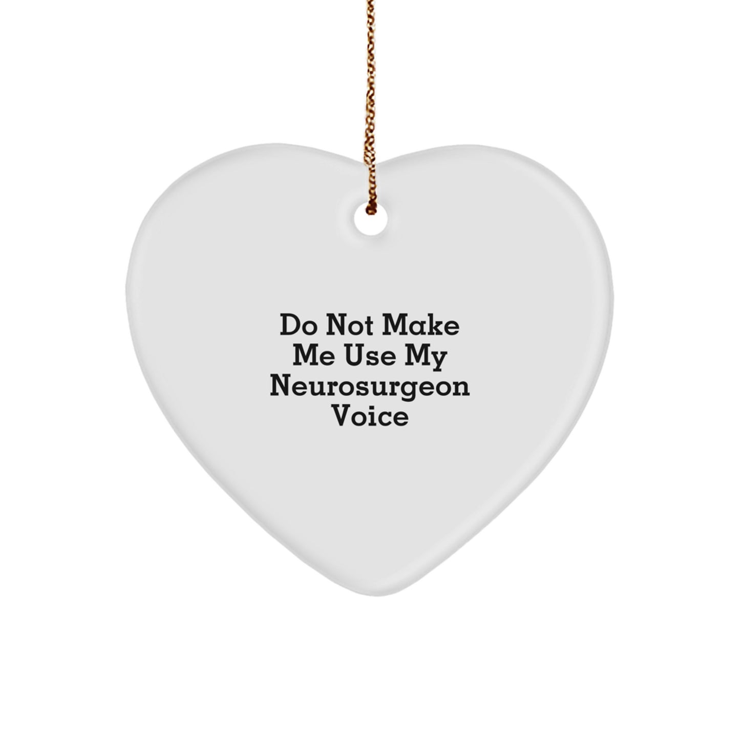 Funny Neurosurgeon Gifts, Heart Ornament for Christmas Unique Gifts from Friends, Gifts for Neurosurgeon Men Women - Image 1
