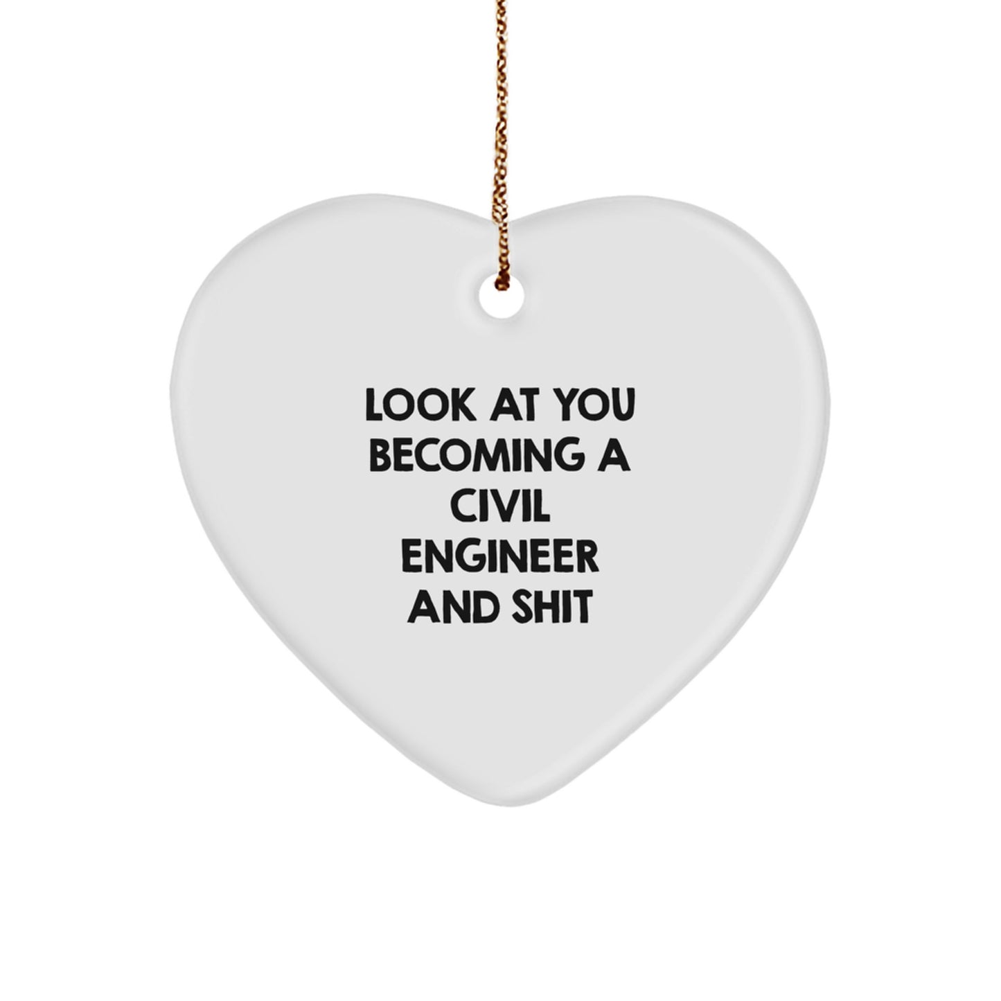 Civil Engineer Gifts, Funny Quote Heart Ornament, Gifts from Friends and Family for Civil Engineer, Heartwarming Christmas Unique Gift Ideas - Image 1