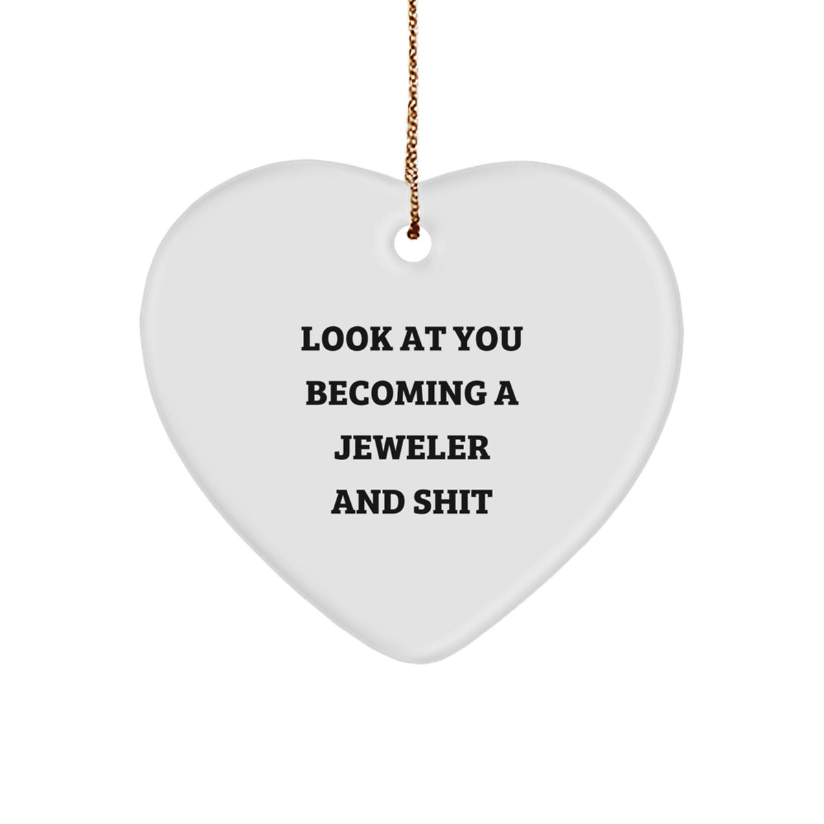 Jeweler Christmas Ornament Gift for Him - Look At You Becoming A Jeweler - Image 1