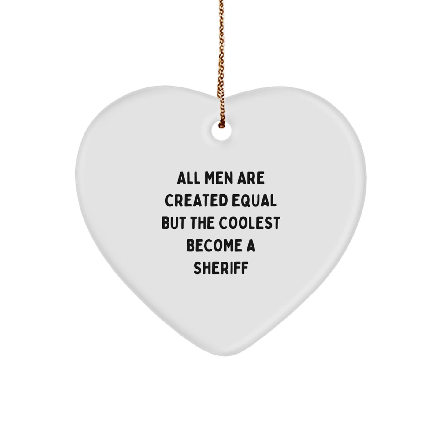 Funny Sheriff Heart Ornament Gifts from Men to Friends on Christmas Unique - Image 1