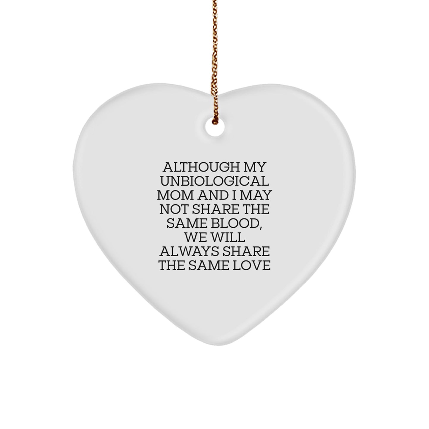 Unique Gifts from Men to Unbiological Mom, Funny Heart Ornament for Christmas - Image 1