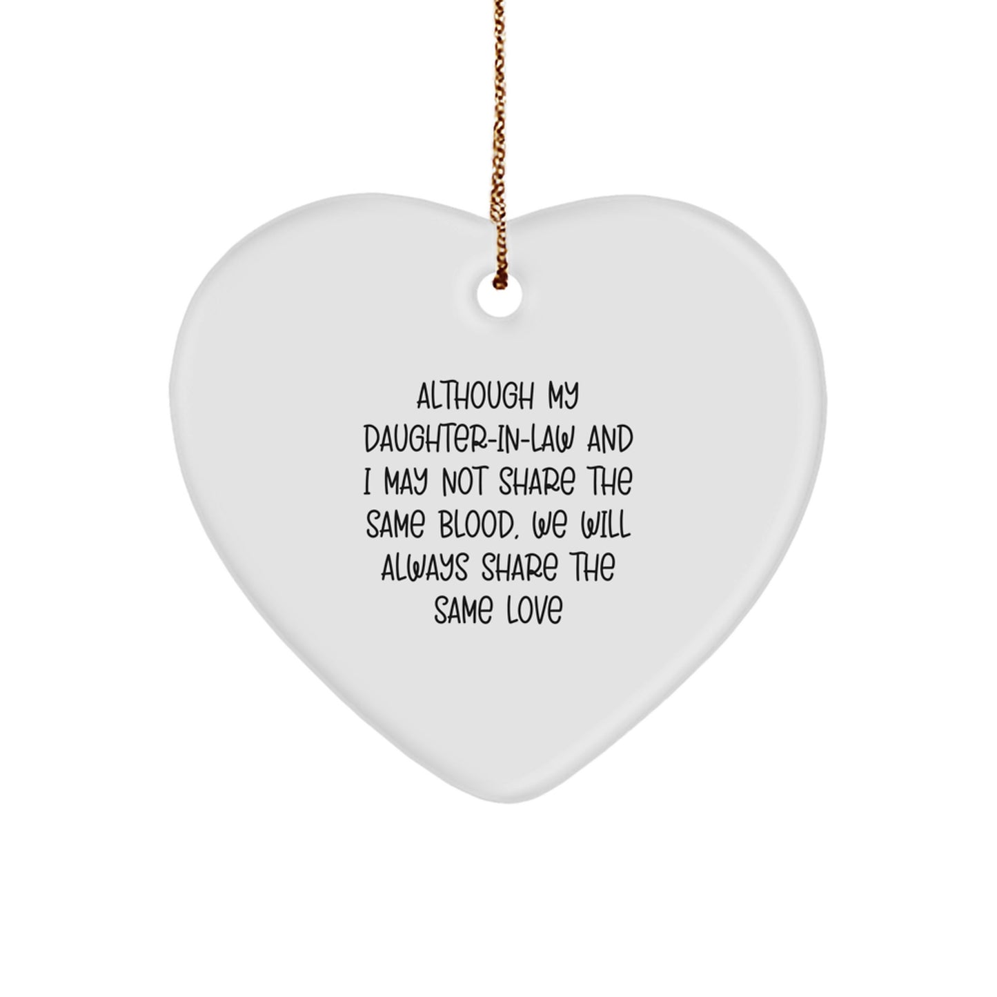Funny Daughter-in-law Gifts from Men, Women, or Family - Heart Ornament Quote 'Although My Daughter-in-law' - Image 1