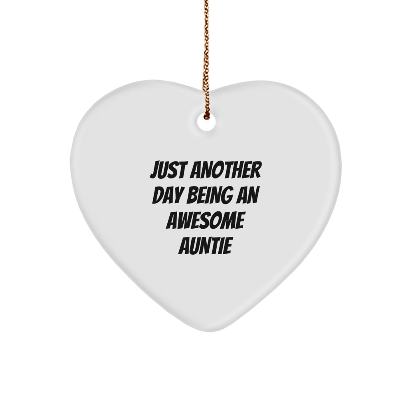 Funny Auntie Gifts from Family, Just Another Day Being an Awesome Auntie Heart Ornament for Christmas - Image 1
