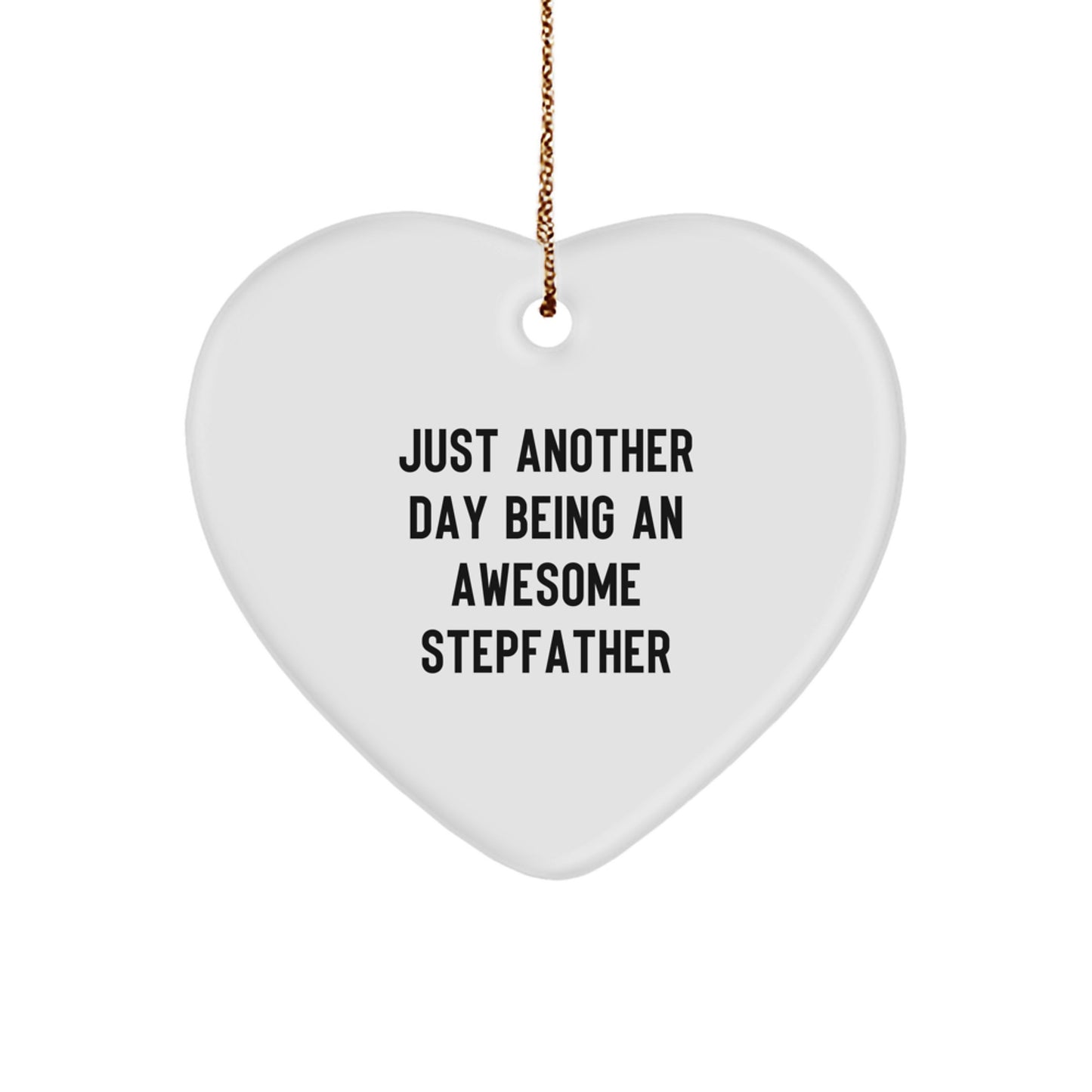 Funny Stepfather Heart Ornament Gifts from Family Members for Stepfather, 'Just Another Day Being An Awesome Stepfather', Christmas Unique Gifts - Image 1