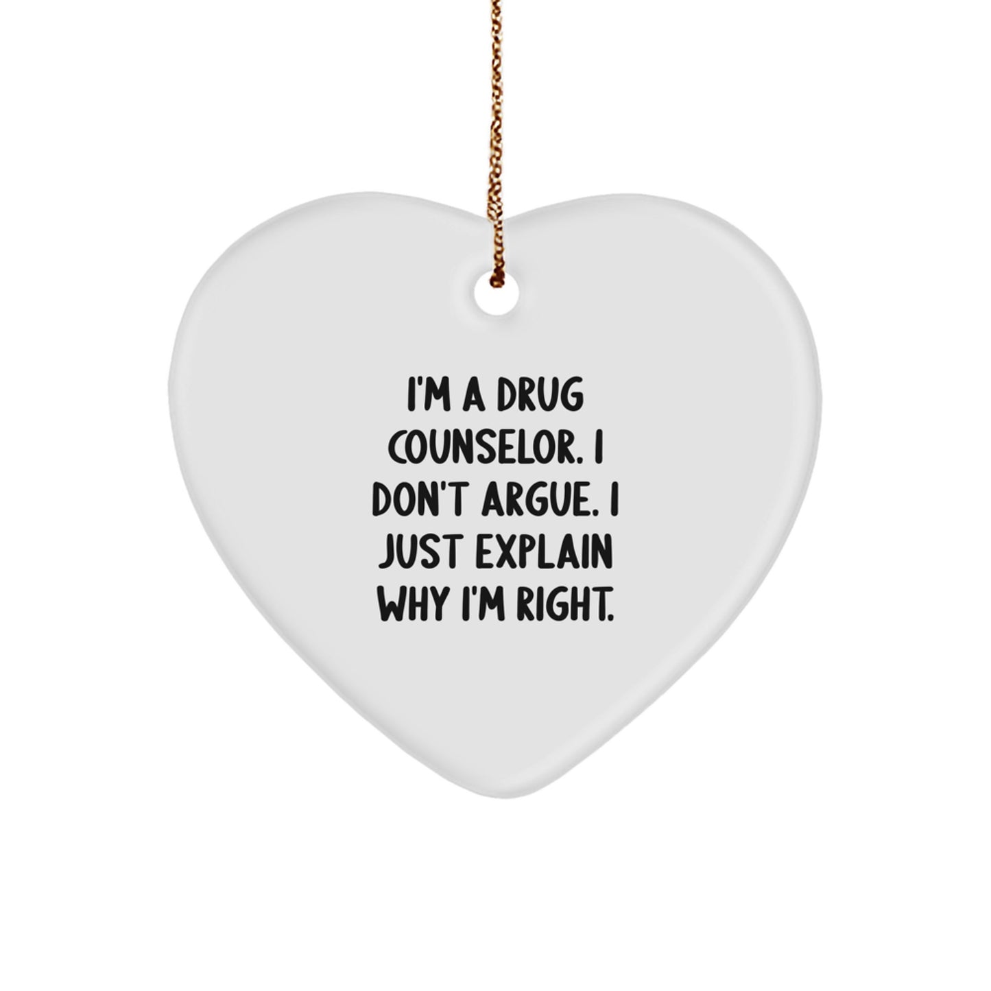 Funny Quote Gifts from Family for a Drug Counselor Heart Ornament, I'm A Drug Counselor, Gifts for the Christmas Unique - Image 1