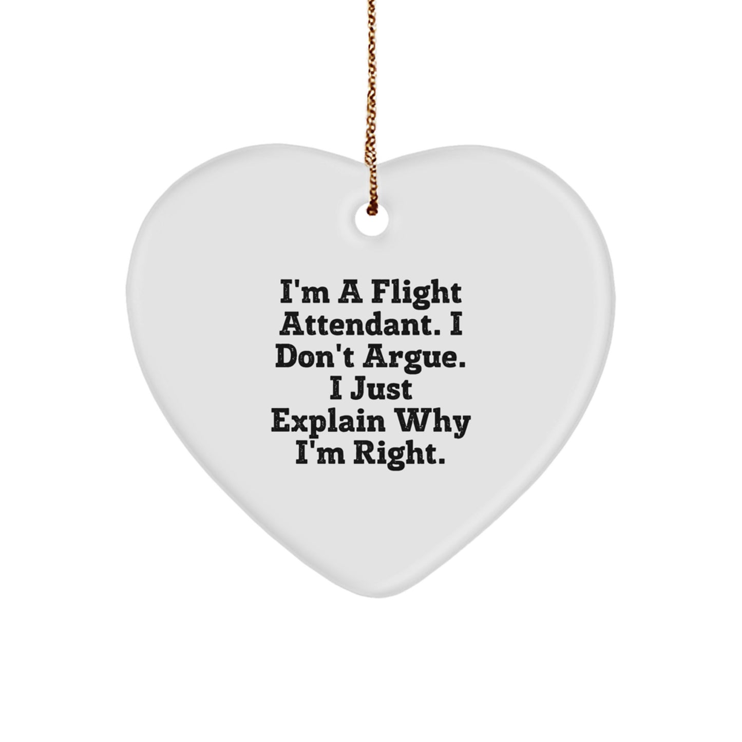 Funny Flight Attendant Gifts - I'm Right Gifts from Men or Women to Flight Attendant Family Friends - Unique Christmas Unique Gifts for Flight Attendants - Image 1