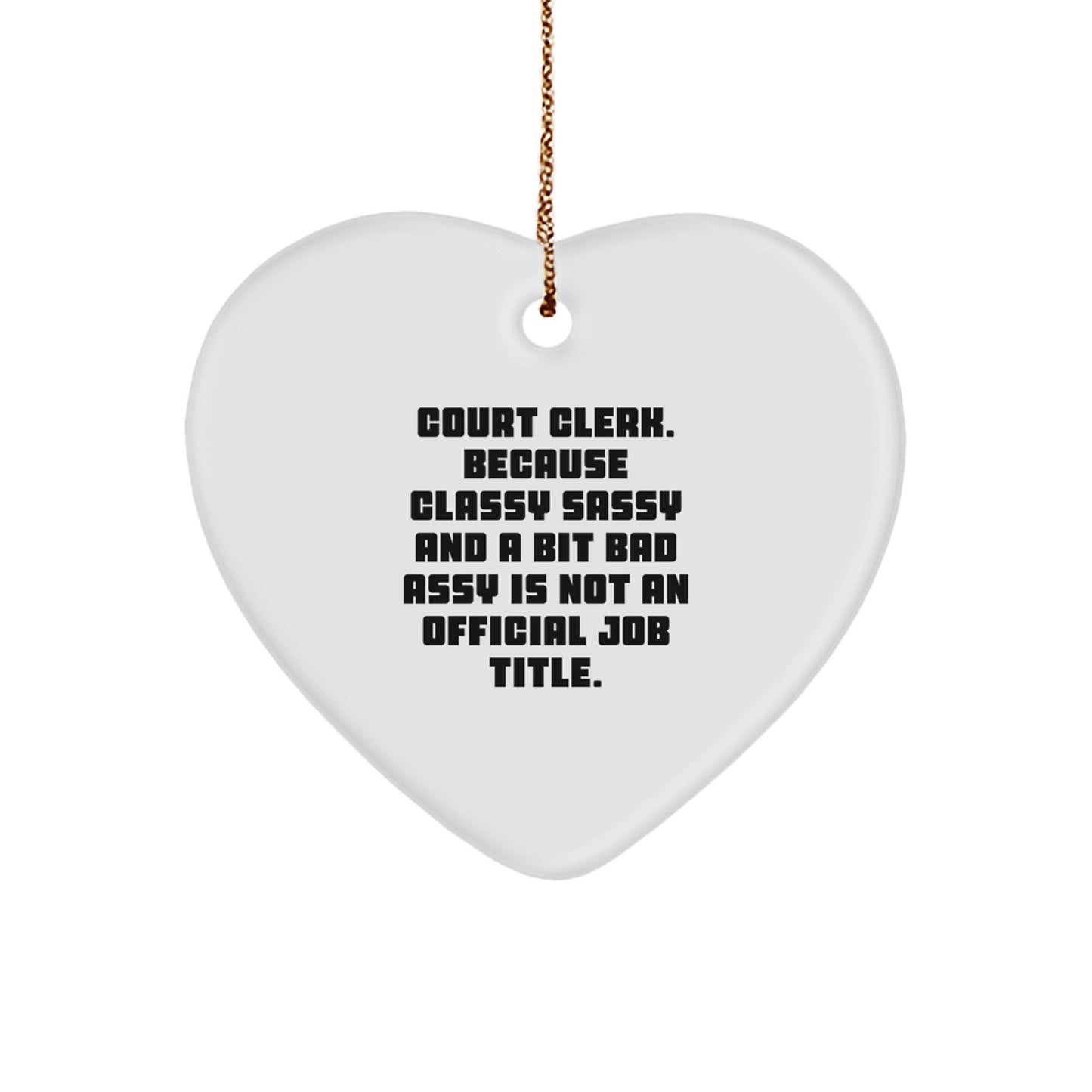 Funny Court Clerk Heart Ornament Gifts from Friends for Christmas Unique Court Clerk Employee - Image 1