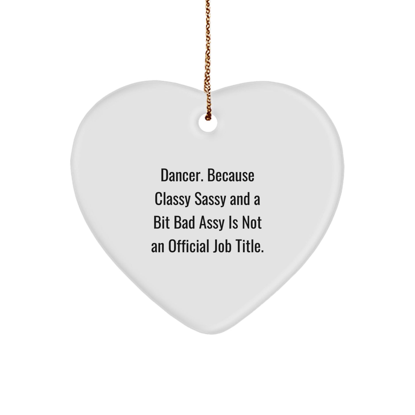 Funny Quote Dancer Heart Ornament Gifts for Dancer Friends from Family - Image 1