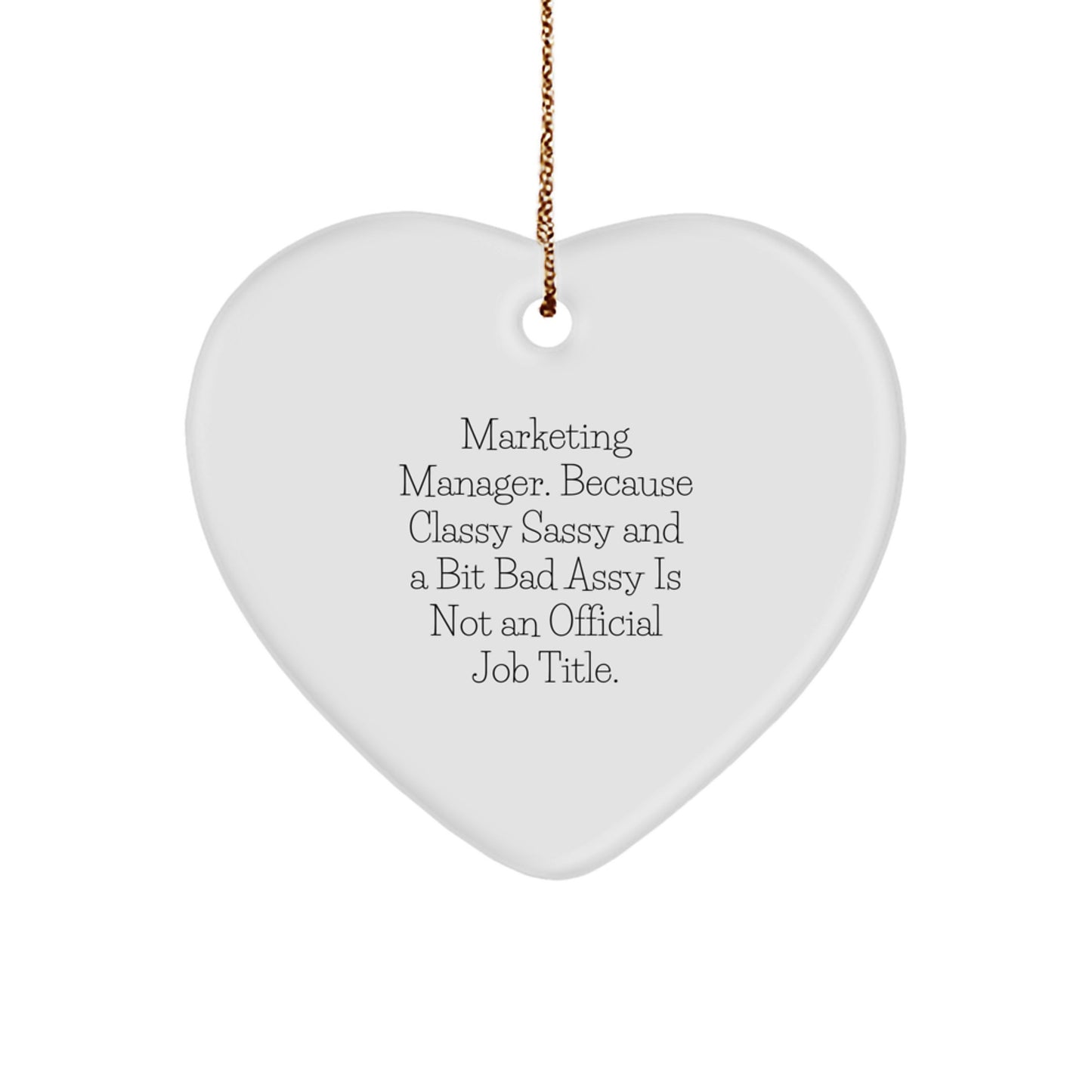 Marketing Manager, Heart Ornament Gifts from Friends, 'Classy Sassy And A Bit Fearlessy' Quote, Christmas Unique Gifts for Her, Him, or Coworkers - Image 1
