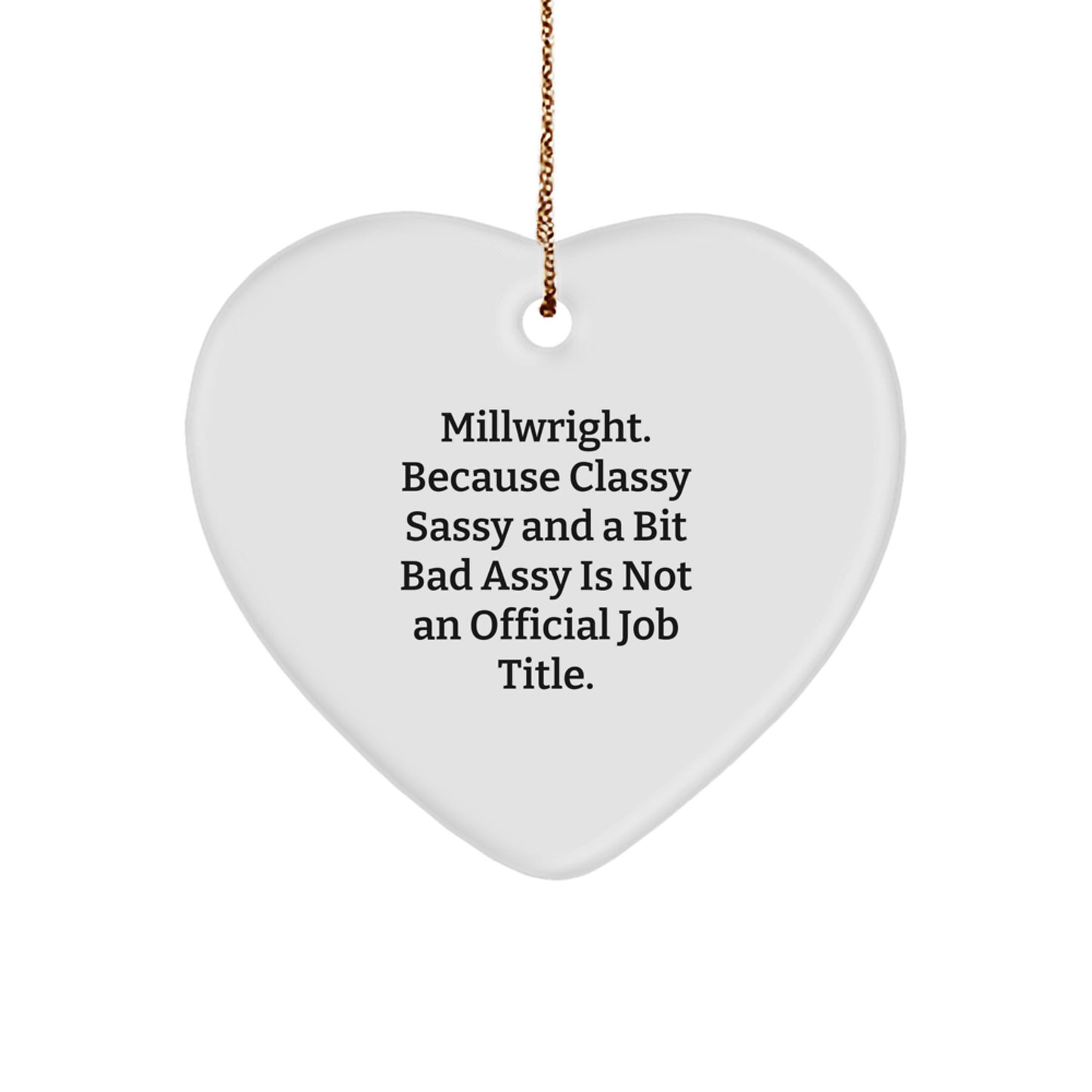 Funny Millwright Gifts, Heart Ornament from Friends, Christmas Unique Gifts for Men - Image 1