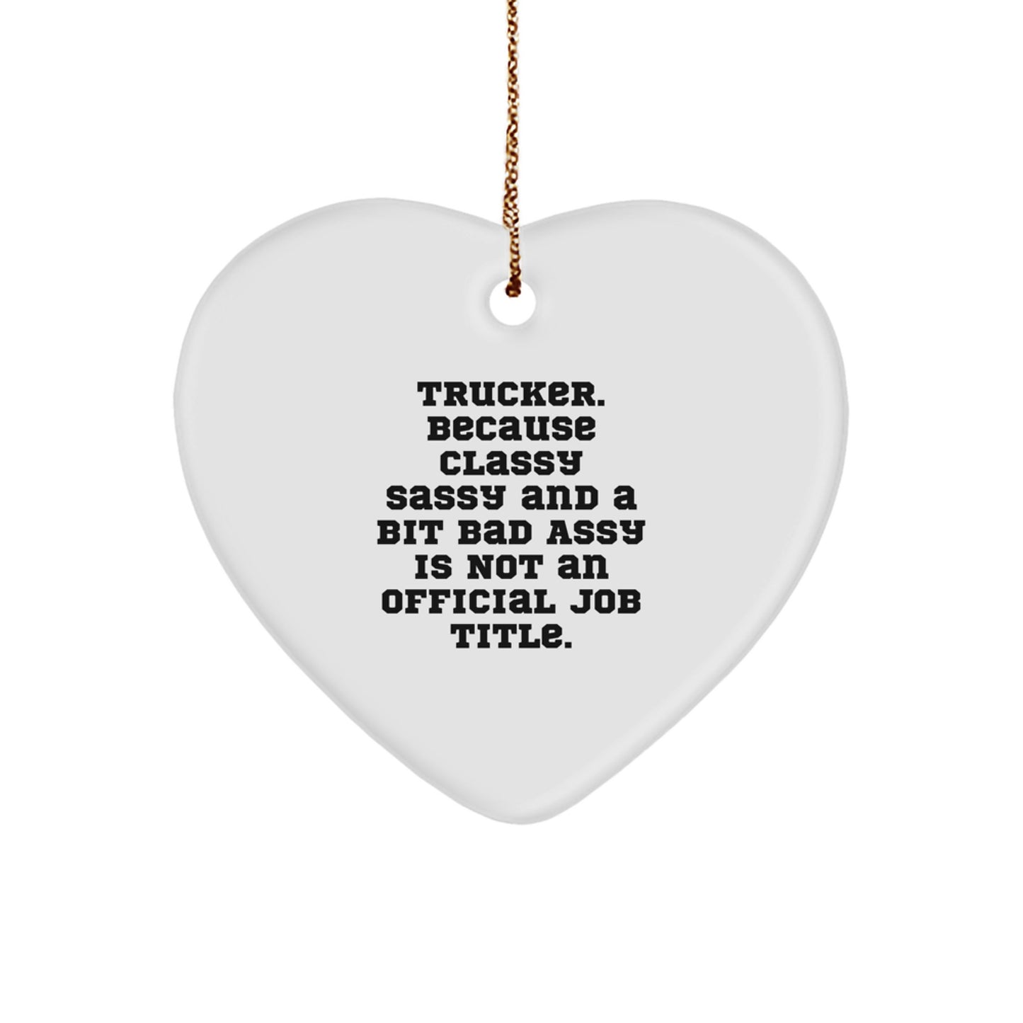 Funny Trucker Heart Ornament, Unique Gifts for Trucker Friends and Family, Trucker Christmas Decorations - Image 1