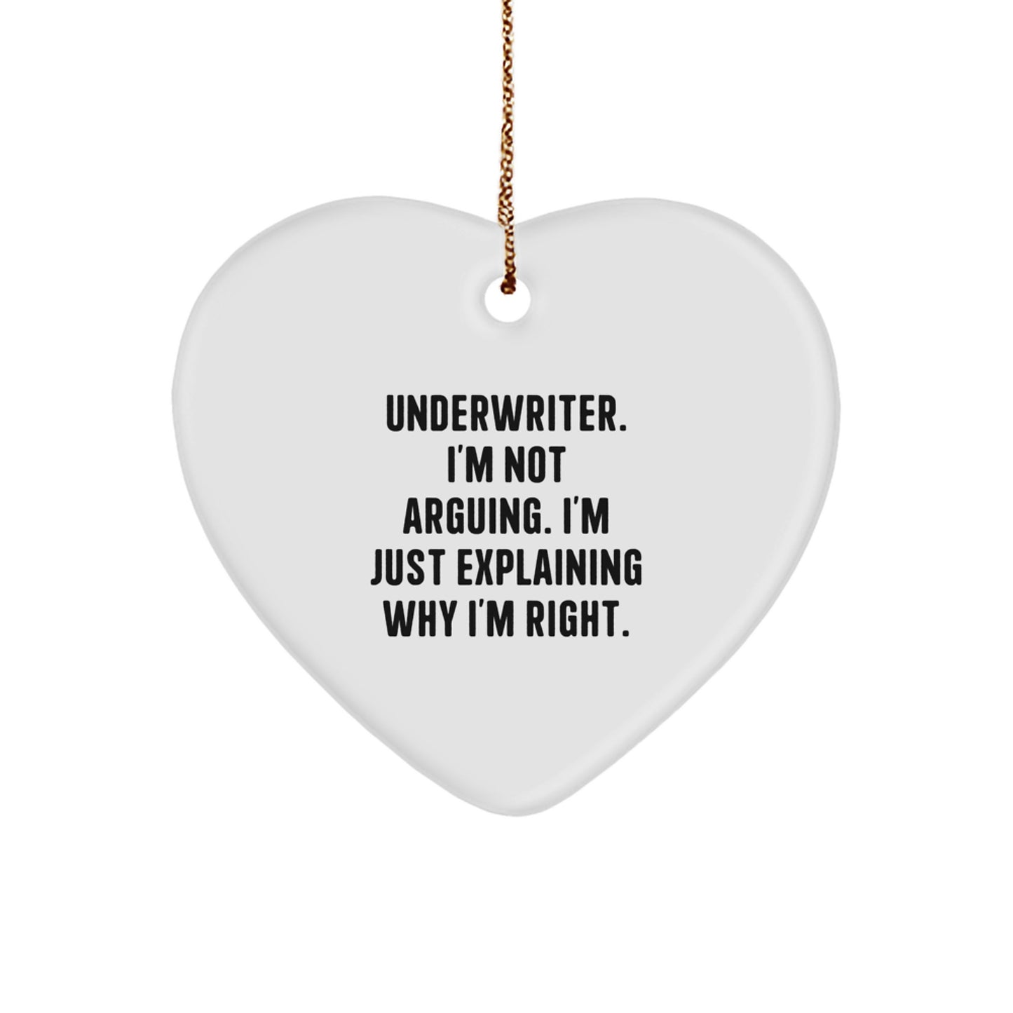 Funny Underwriter Heart Ornament Gifts for Men, Women, Friends, Coworkers, Family, Christmas Unique Gifts from a Loyal Underwriter - Image 1