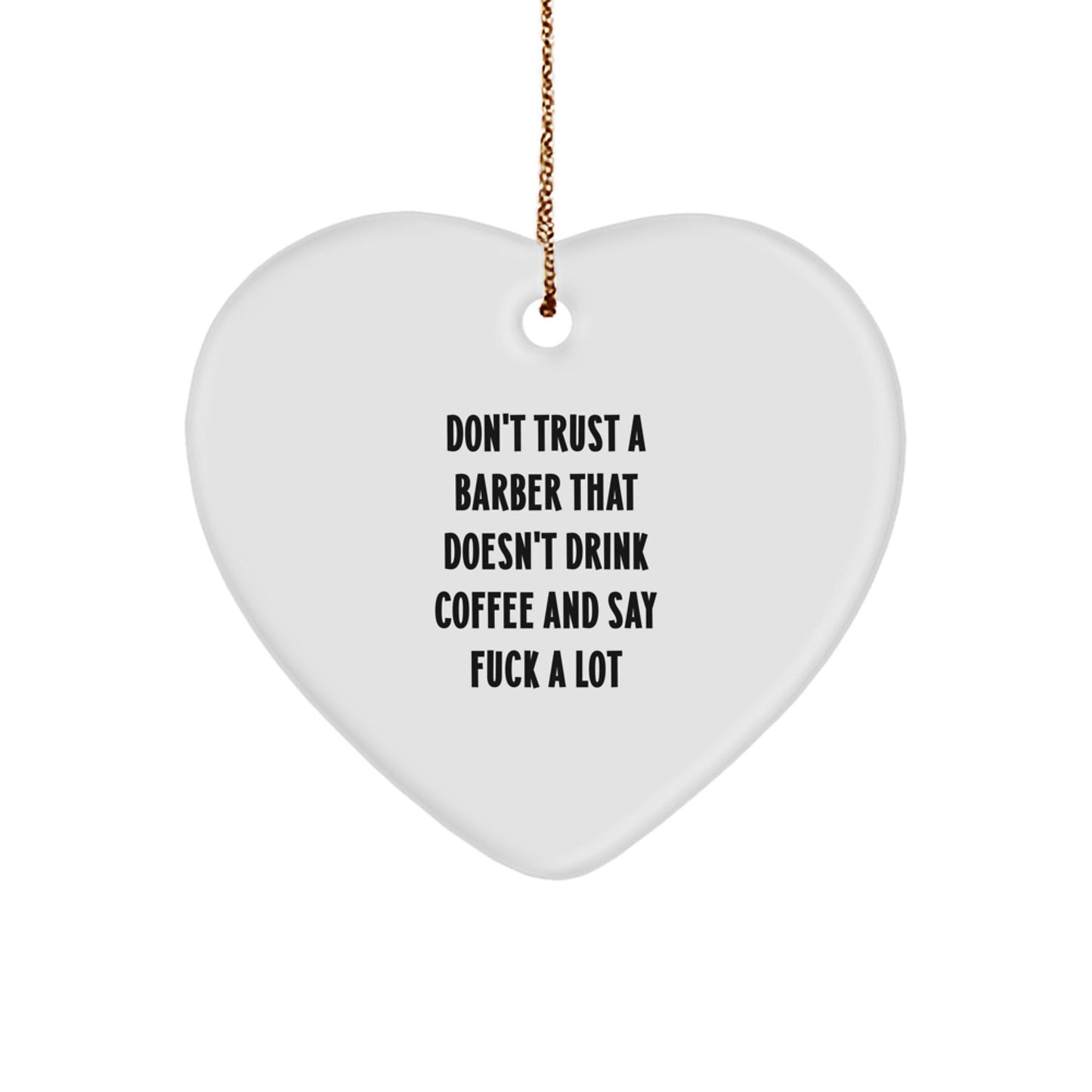 Funny Barber Gifts from Men to Barber Friends - White Heart Ornament for Barber Appreciation, Funny Christmas Unique Gifts - Image 1