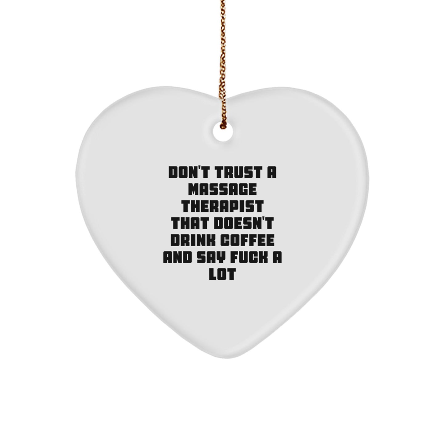Massage Therapist Heart Ornament Idea for Coworkers Don't Trust Gift - Image 1