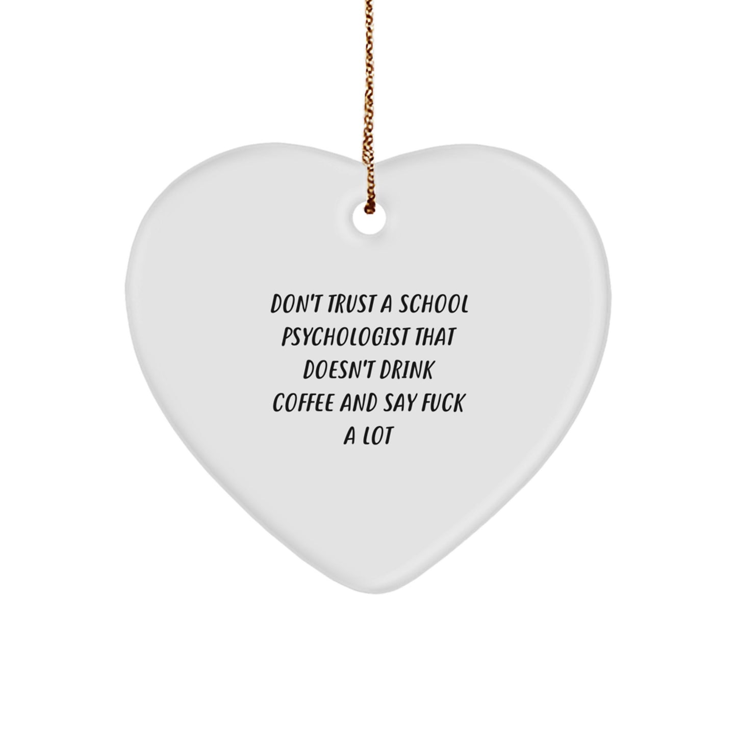 Funny School Psychologist Gift for Him, 'Don't Trust' Heart Ornament, Unique Christmas Memorable Presents from Friends - Image 1