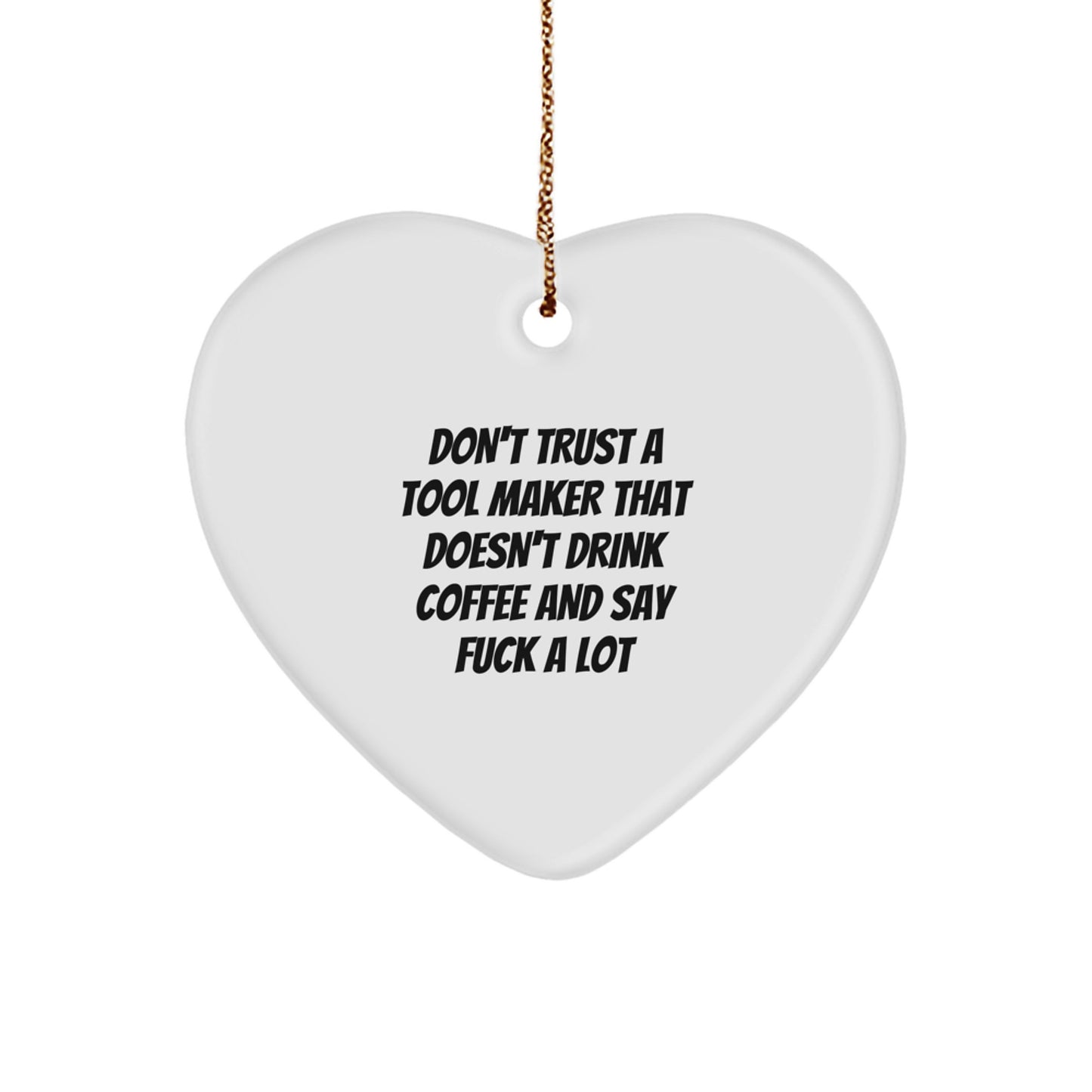 Funny Tool Maker Gifts from Men - Tool Maker Heart Ornament, Christmas Unique Gifts, Heart Shaped Decor for Tool Makers, Friends, Family, Coworkers - Image 1