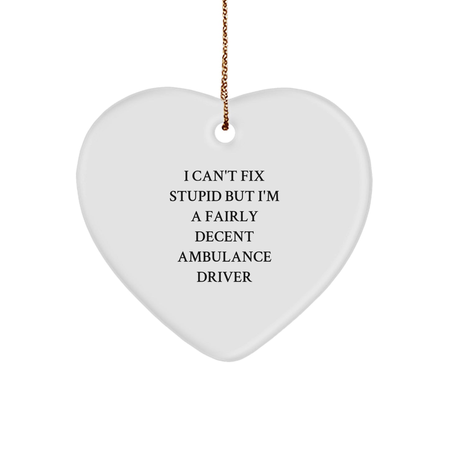Funny Ambulance Driver Gifts for Him, Heart Ornament, Christmas Unique Presents from Friends or Family - Image 1