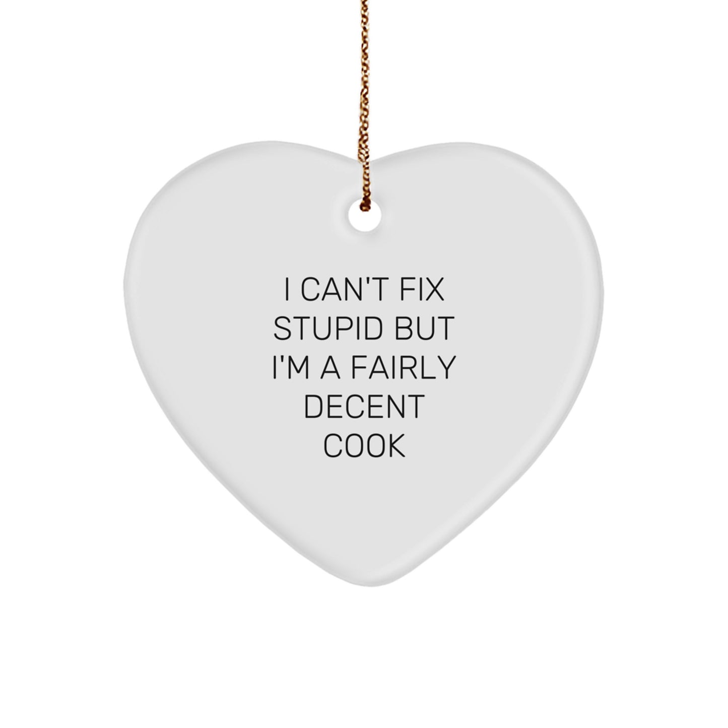 Family Treasure Cook Heart Christmas Ornament Gift – I Can't Fix Stupid - Image 1