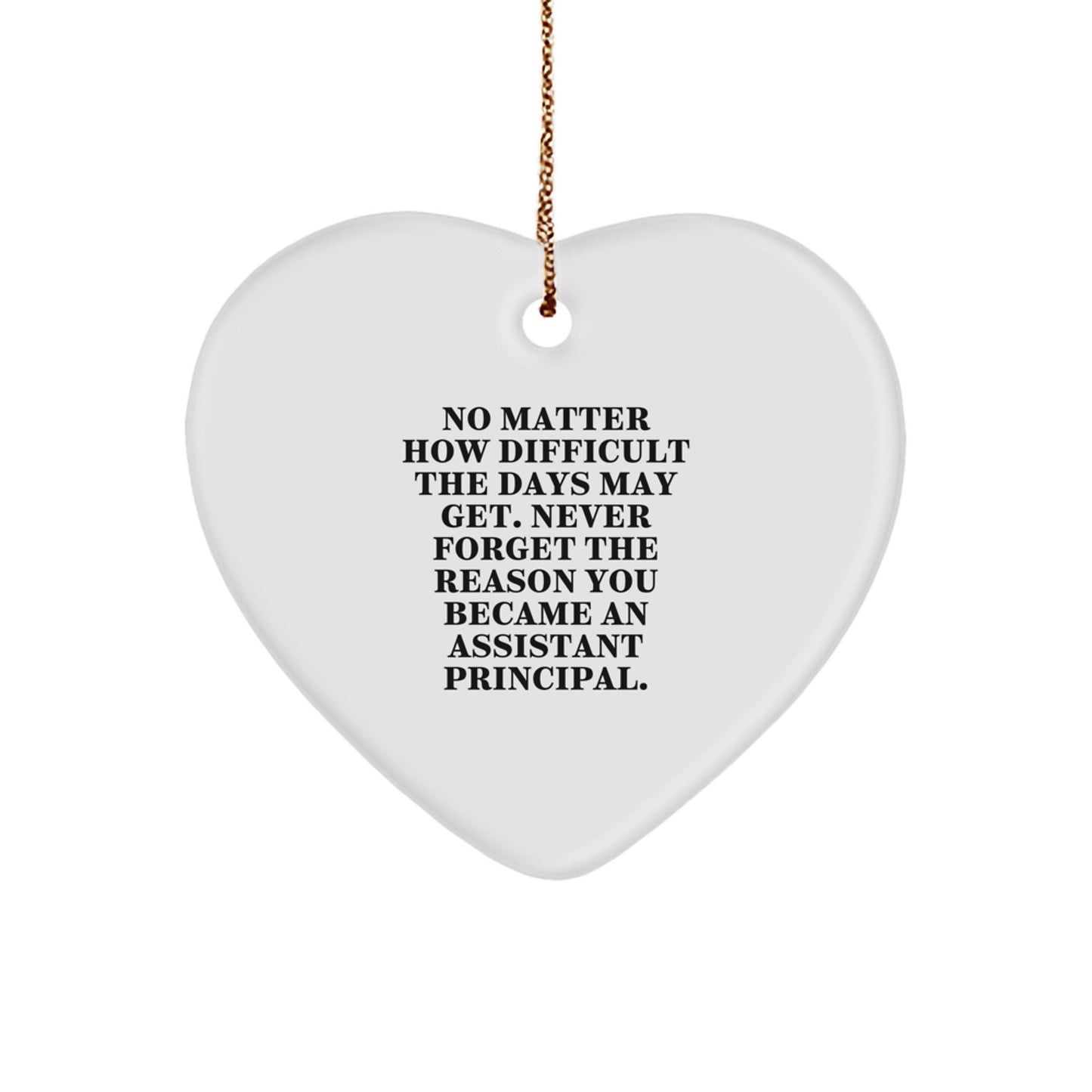 Funny Heart Ornament Gifts from Men to Assistant Principal, Never Forget the Reason, Christmas Unique Gifts - Image 1