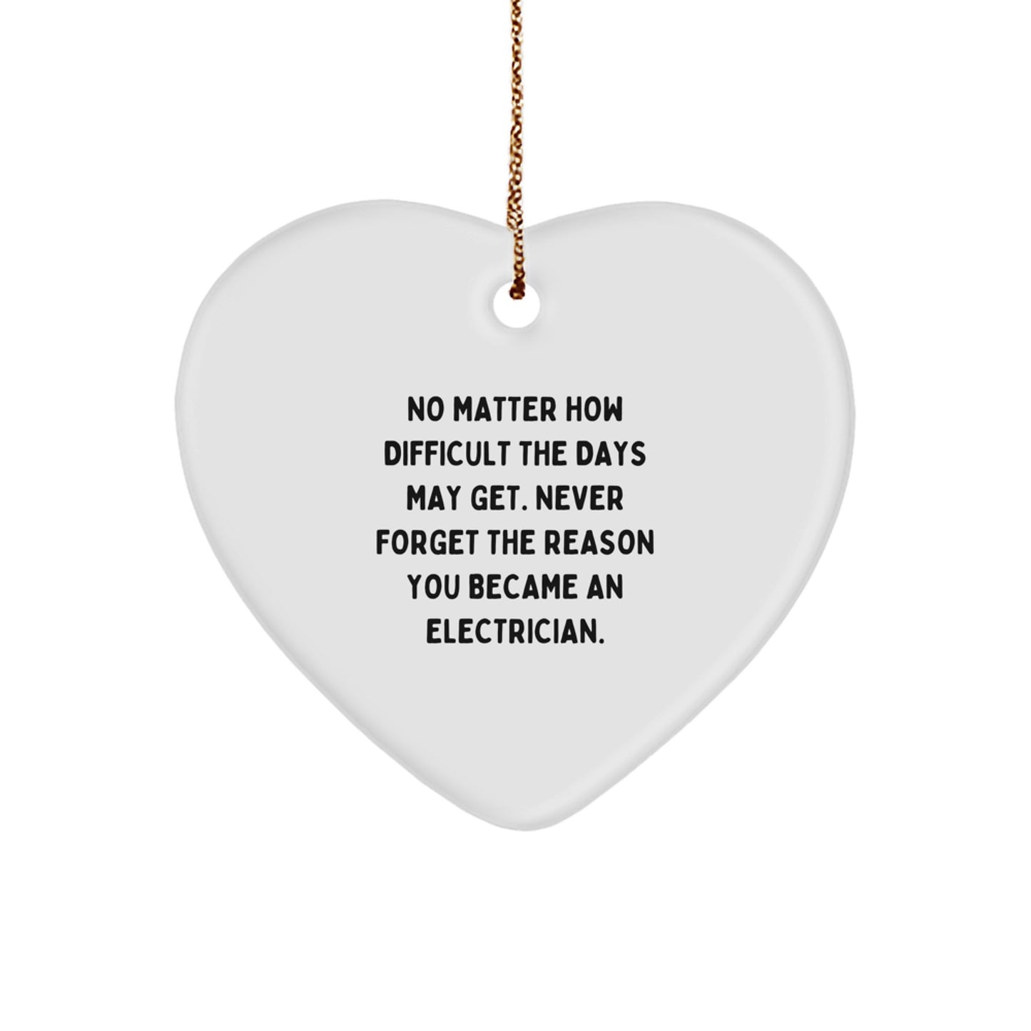 Electrician Heart Ornament Gifts from Friends, Christmas Unique Inspirational Quotes, Funny Heart-Shaped MDF Gift for Electrician - Image 1