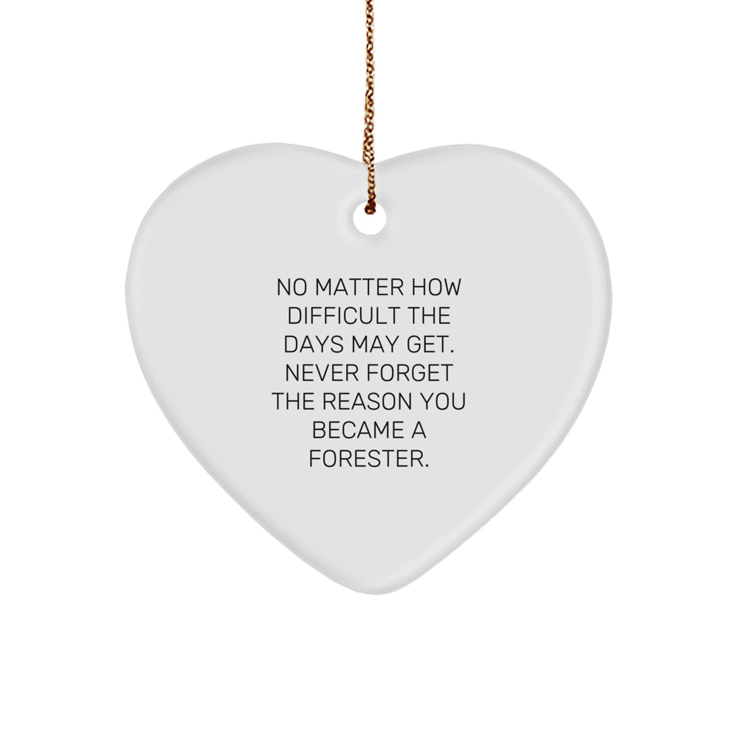 Funny Forester Gifts for Him - Heart Ornament with Quote - Inspirational Christmas Unique Gift Ideas for Forester Friends and Family - Gifts from Men to Forester - Image 1