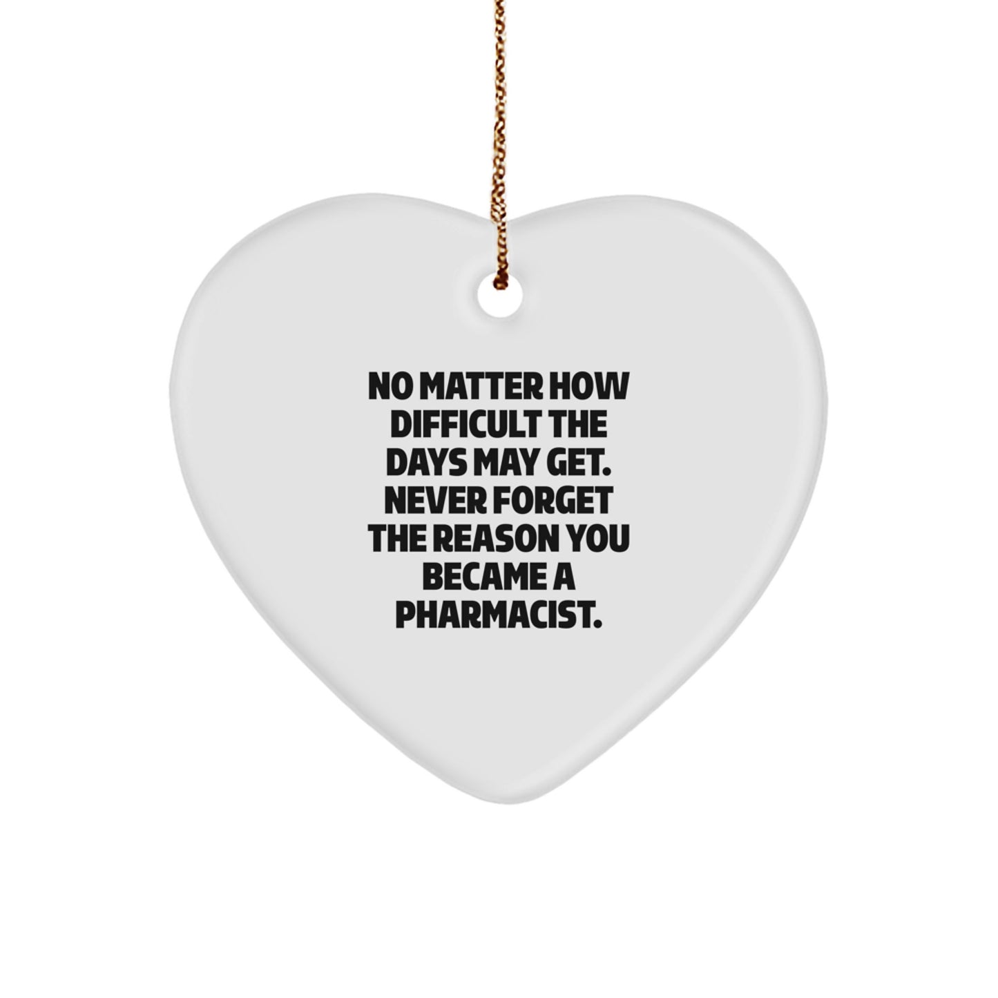 Gifts from Coworkers, Family, or Friends to a Pharmacist - Inspirational Heart Ornament for Christmas Unique Gifts - Image 1