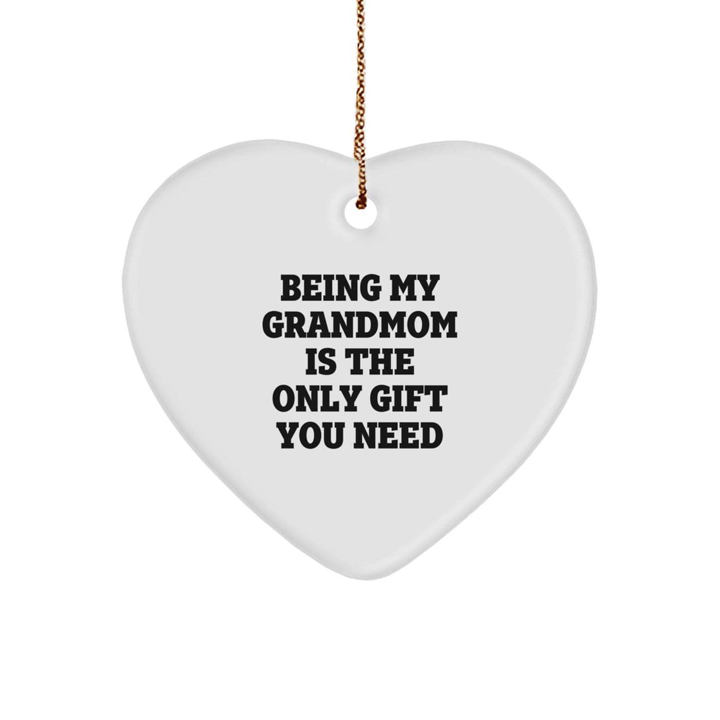 Grandmom Christmas Ornament for Him Being My Grandmom Is the Only Gift - Image 1