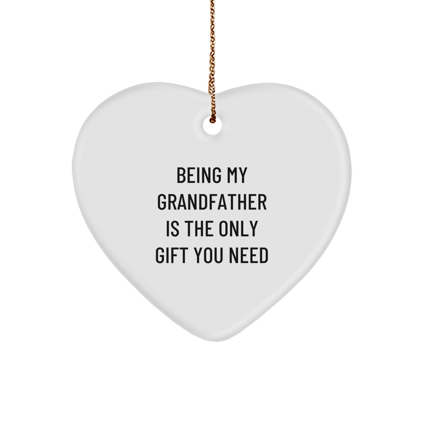 Being My Grandfather Is The Only Gift You Need, Heart Ornament for Grandfather Gifts from Family, Unique Christmas Unique Gifts for Men - Image 1